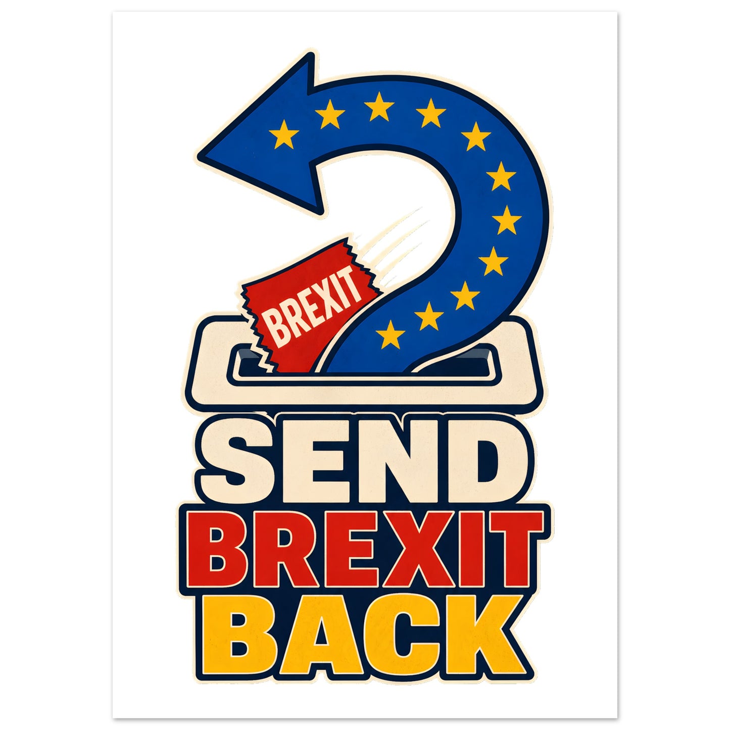Send Brexit Back Pro-EU Graphic Poster — product view 2