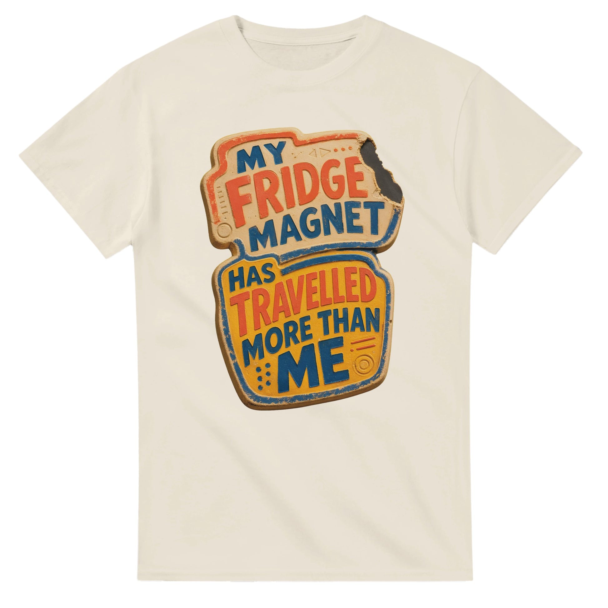 My Fridge Magnet Has Travelled More Than Me T-shirt — product view 8