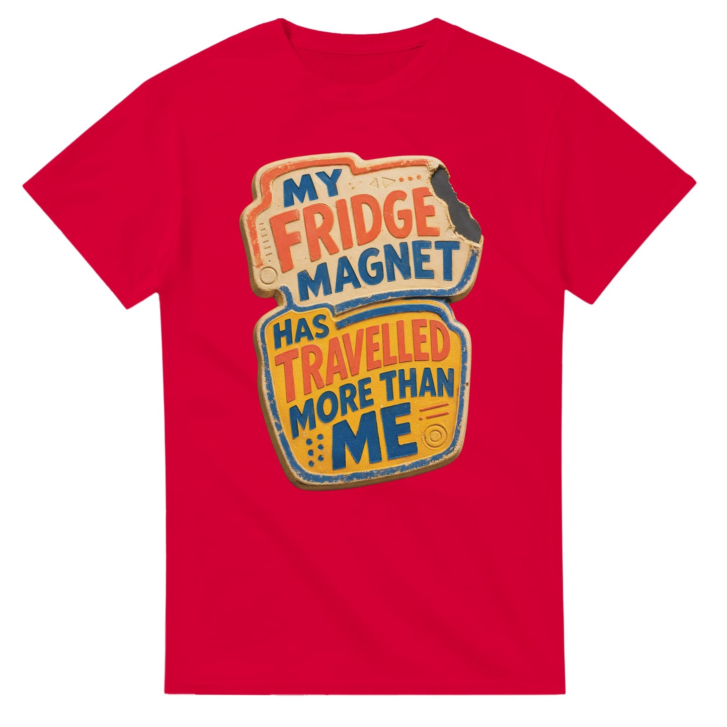 My Fridge Magnet Has Travelled More Than Me T-shirt — product view 9