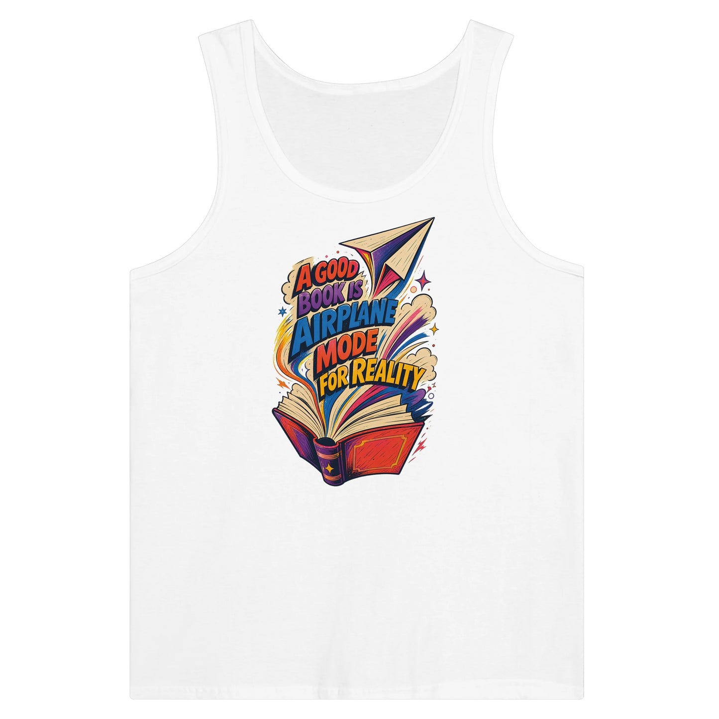 A Good Book Is Airplane Mode for Reality Premium Unisex Tank Top — product view 1