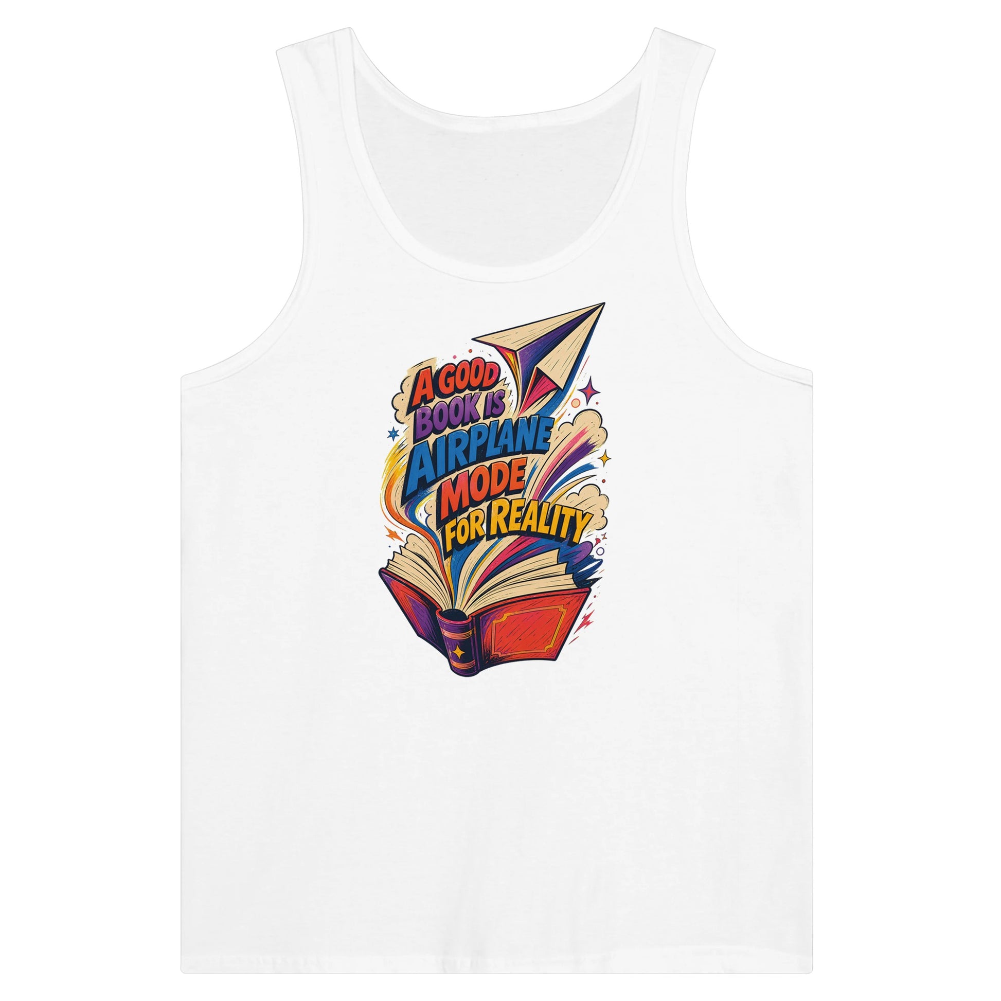 A Good Book Is Airplane Mode for Reality Premium Unisex Tank Top — product view 1