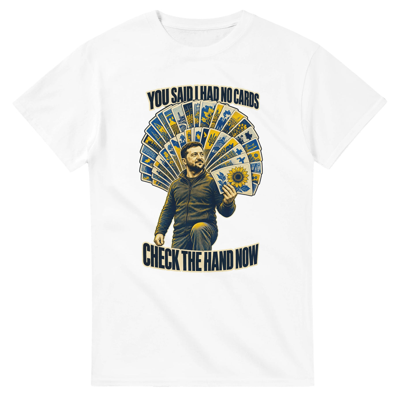 You Said I Had No Cards – Zelenskyy Satire — T-shirt product preview