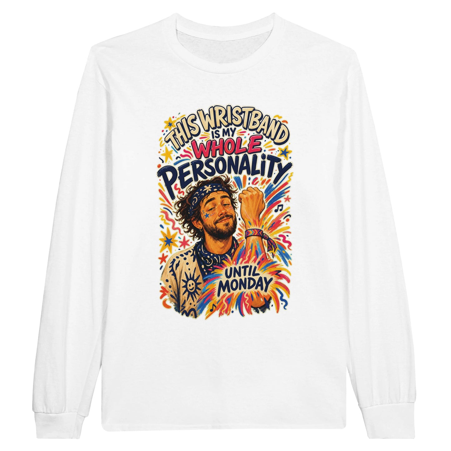 This Wristband Is My Whole Personality Until Monday Long-Sleeve T-shirt — product view 1