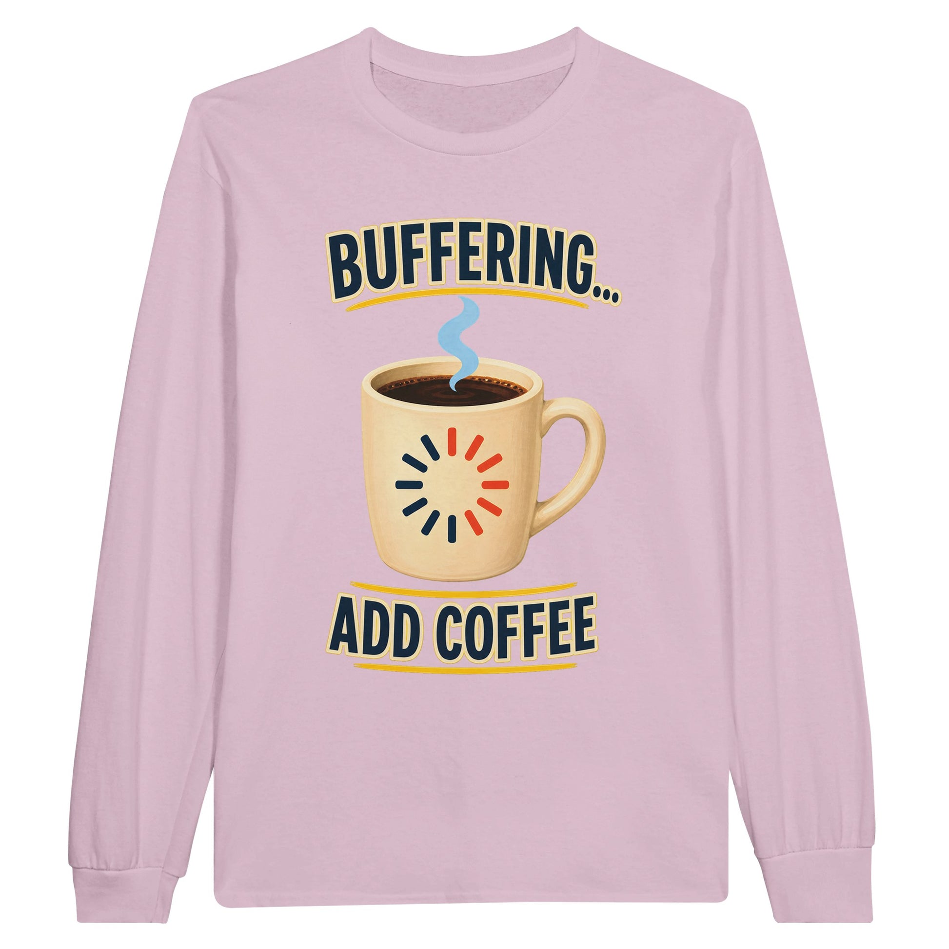 Buffering... Add Coffee — Outlined Loading Mug Graphic Long-Sleeve… — product view 5