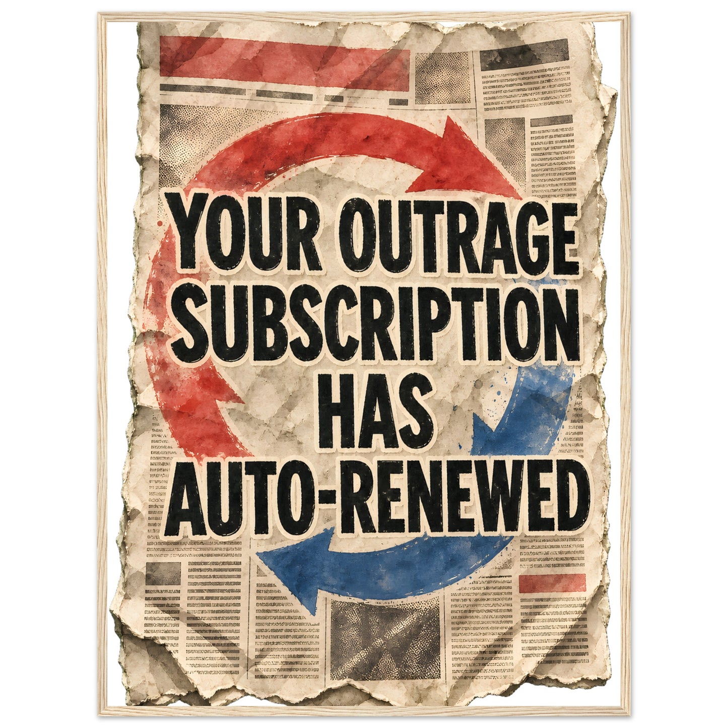 Your Outrage Subscription Has Auto-Renewed Framed Wall Art — product view 5