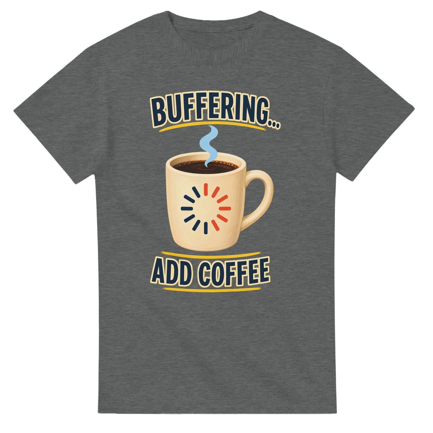 Buffering... Add Coffee — Outlined Loading Mug Graphic T-shirt — product view 3