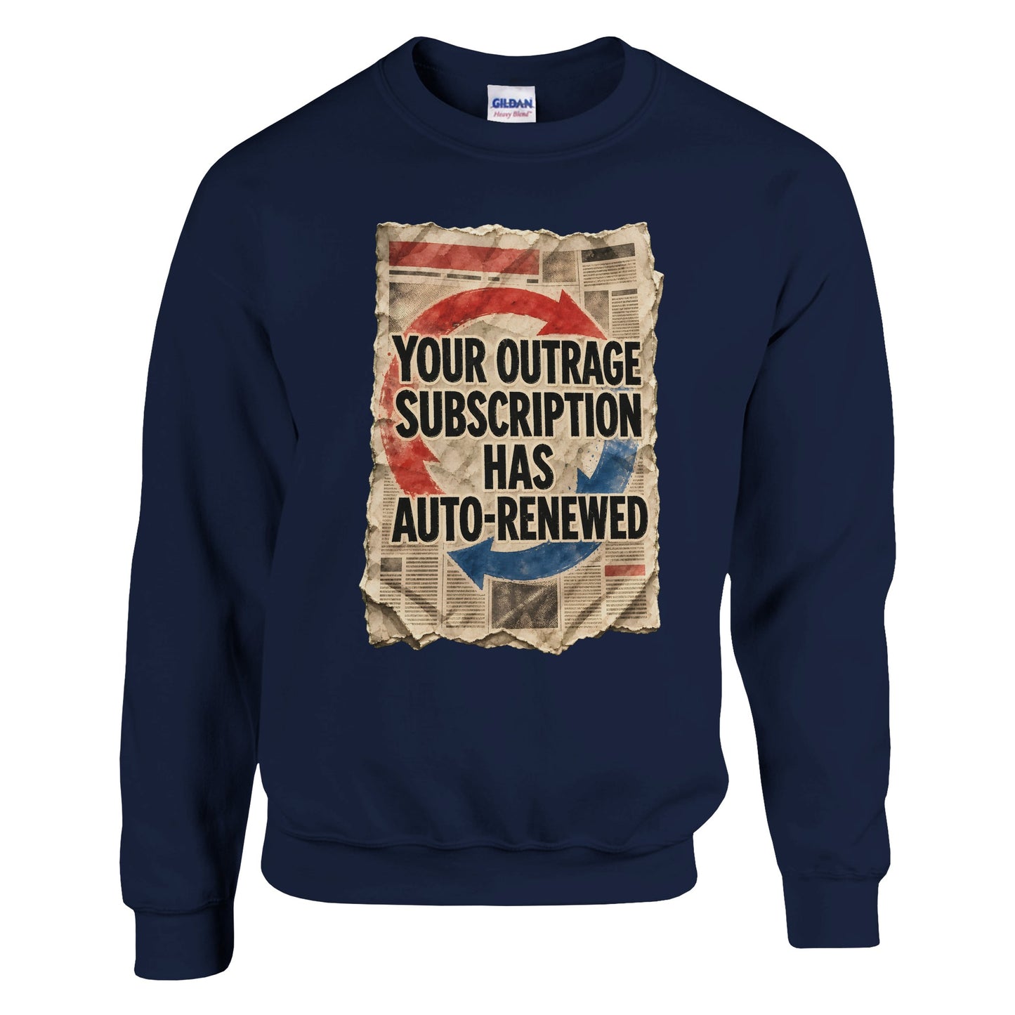 Your Outrage Subscription Has Auto-Renewed Sweatshirt — product view 13