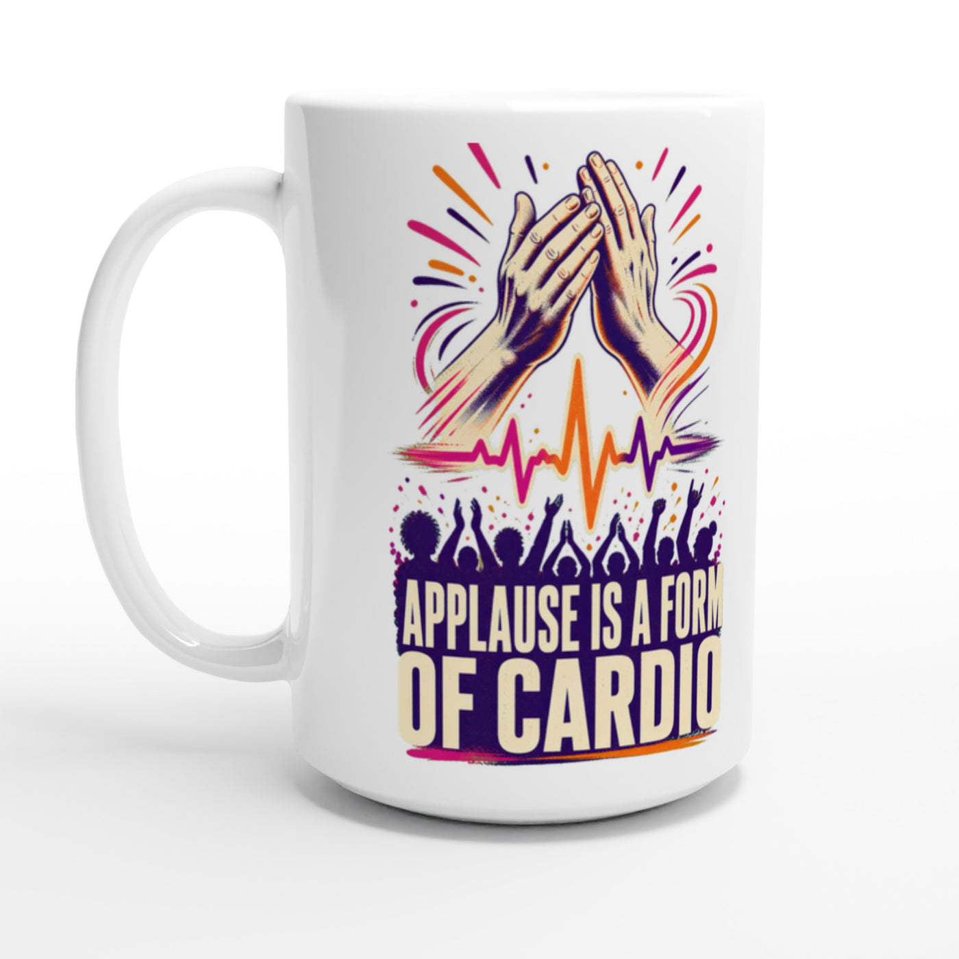 Applause Is a Form of Cardio Large Mug