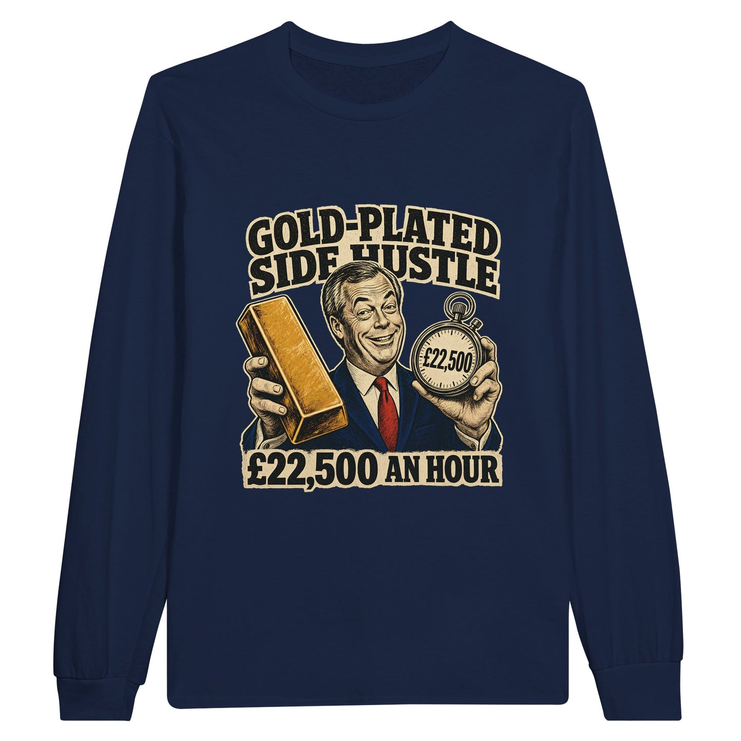 Gold-Plated Side Hustle £22,500 an Hour Long-Sleeve T-shirt — product view 11