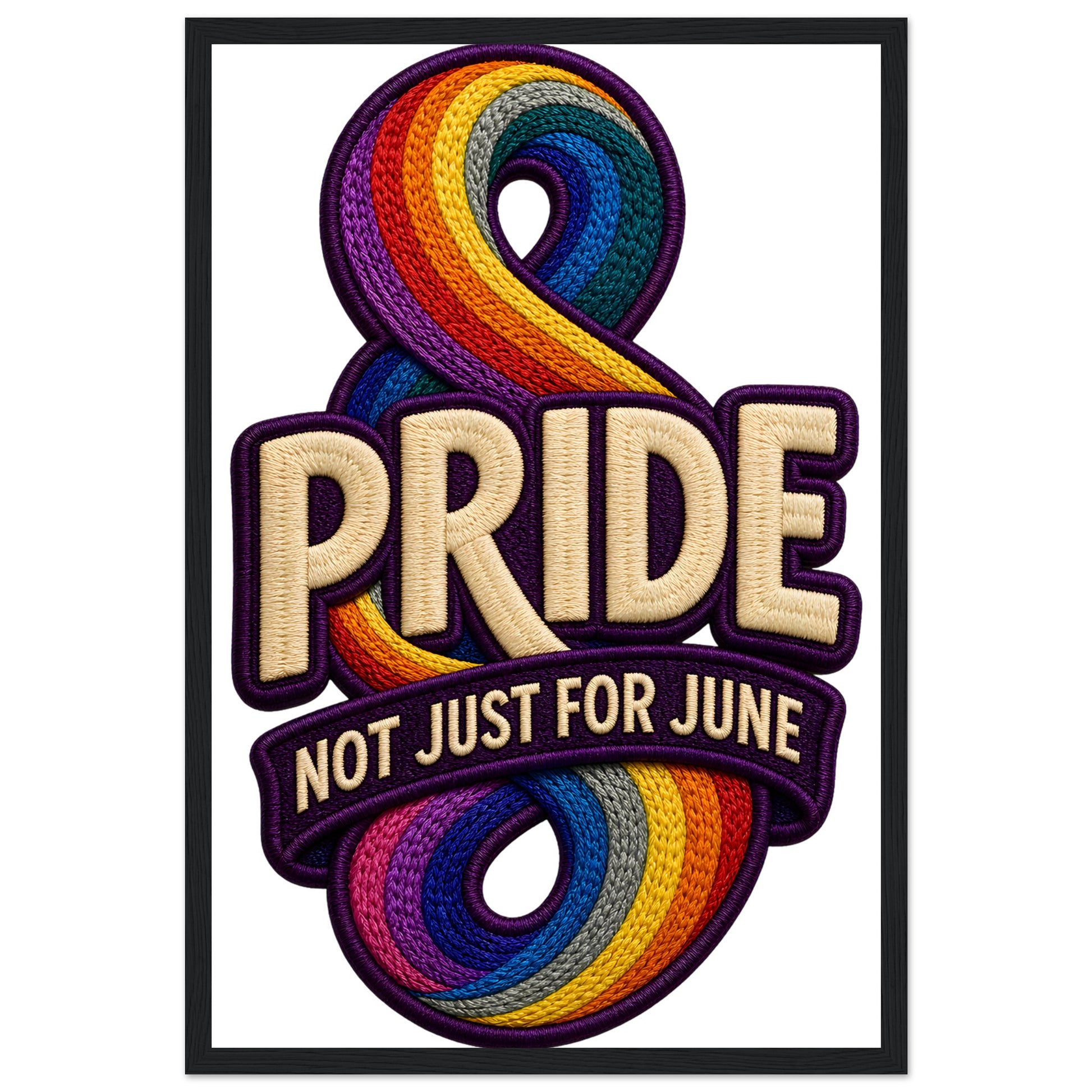 Pride: Not Just for June Framed Wall Art — product view 6