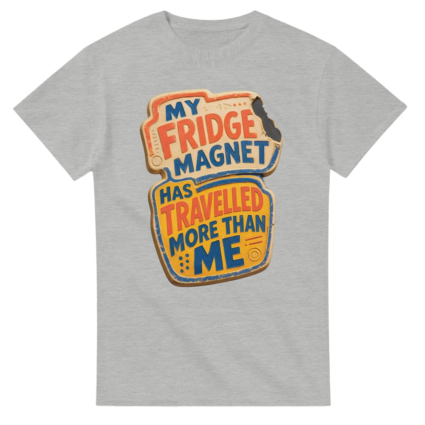 My Fridge Magnet Has Travelled More Than Me T-shirt — product view 6