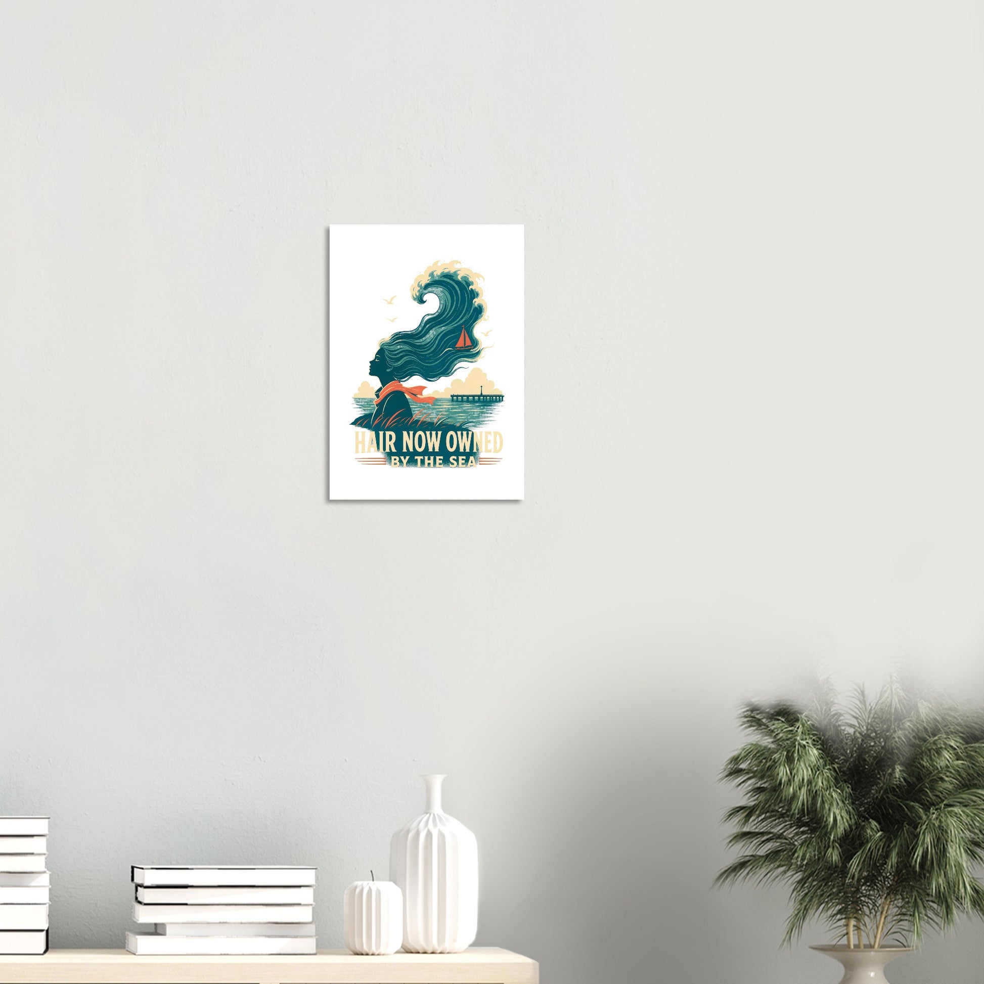 Hair Now Owned by the Sea Poster — product view 8