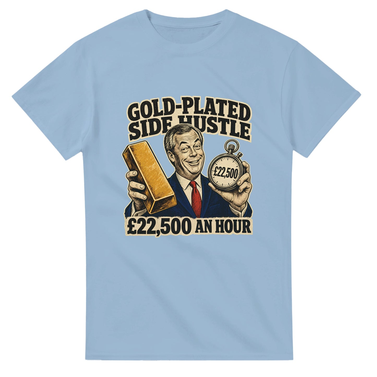 Gold-Plated Side Hustle £22,500 an Hour T-shirt — product view 15