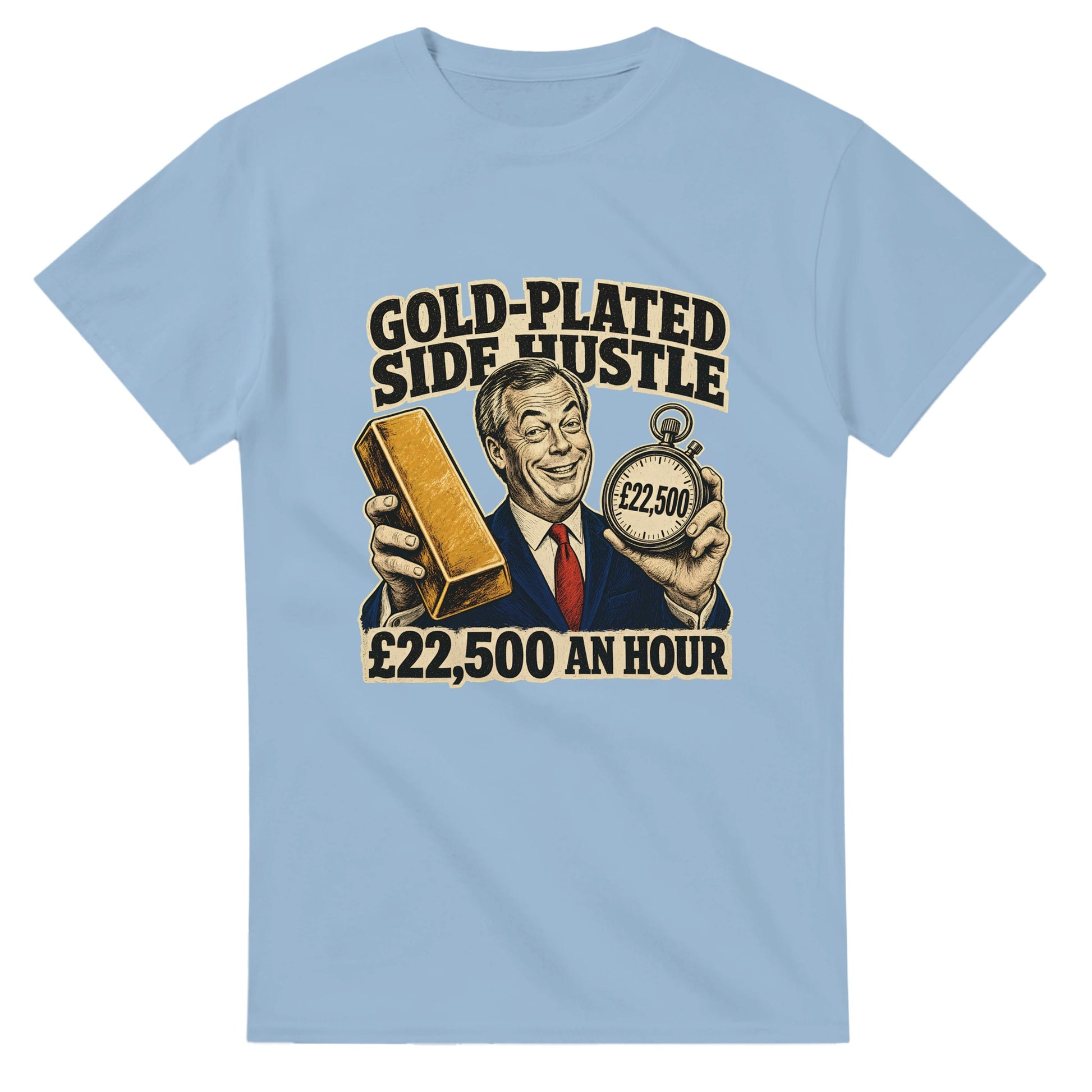Gold-Plated Side Hustle £22,500 an Hour T-shirt — product view 15