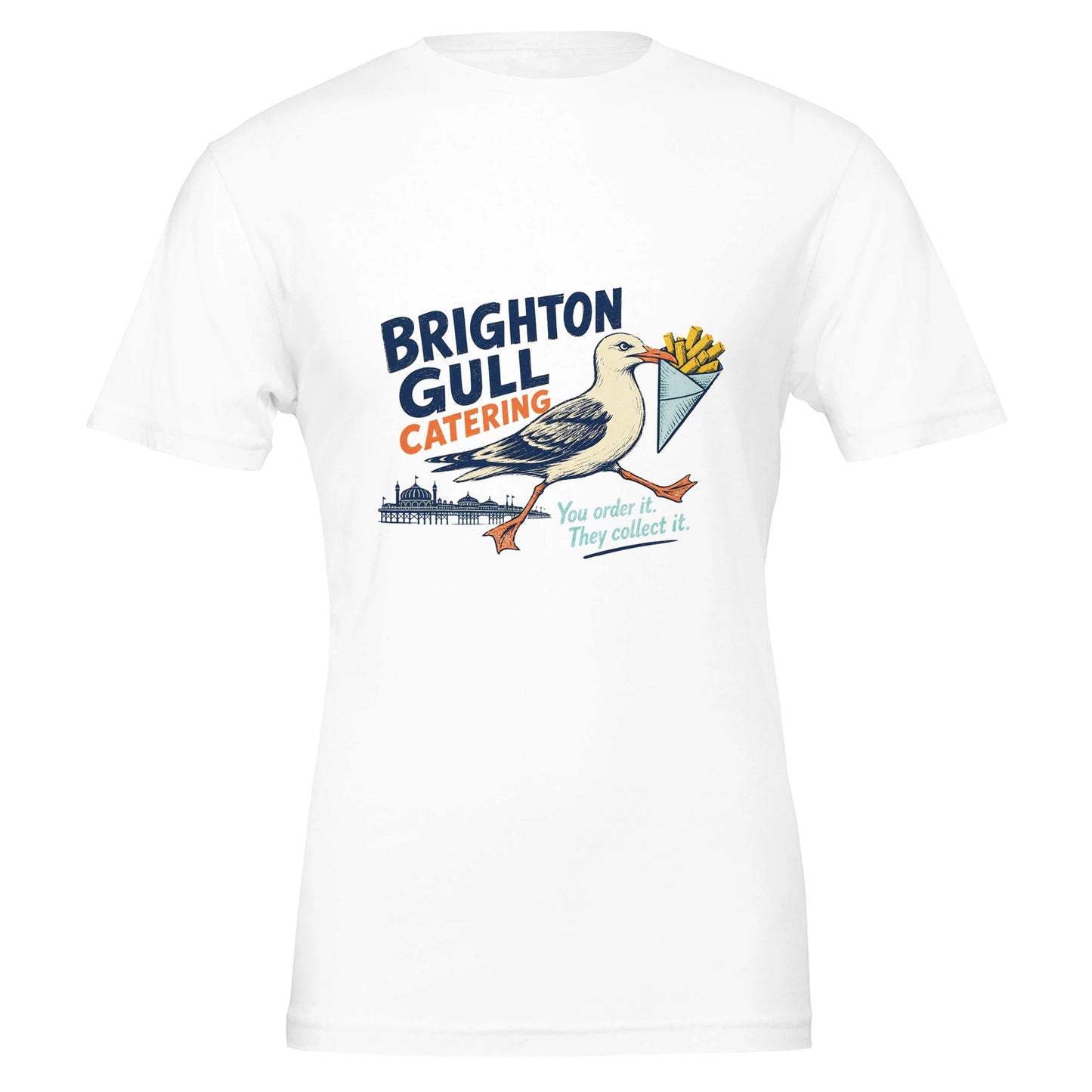 Brighton Gull Catering - You Order It, They Collect It T-shirt — product view 1