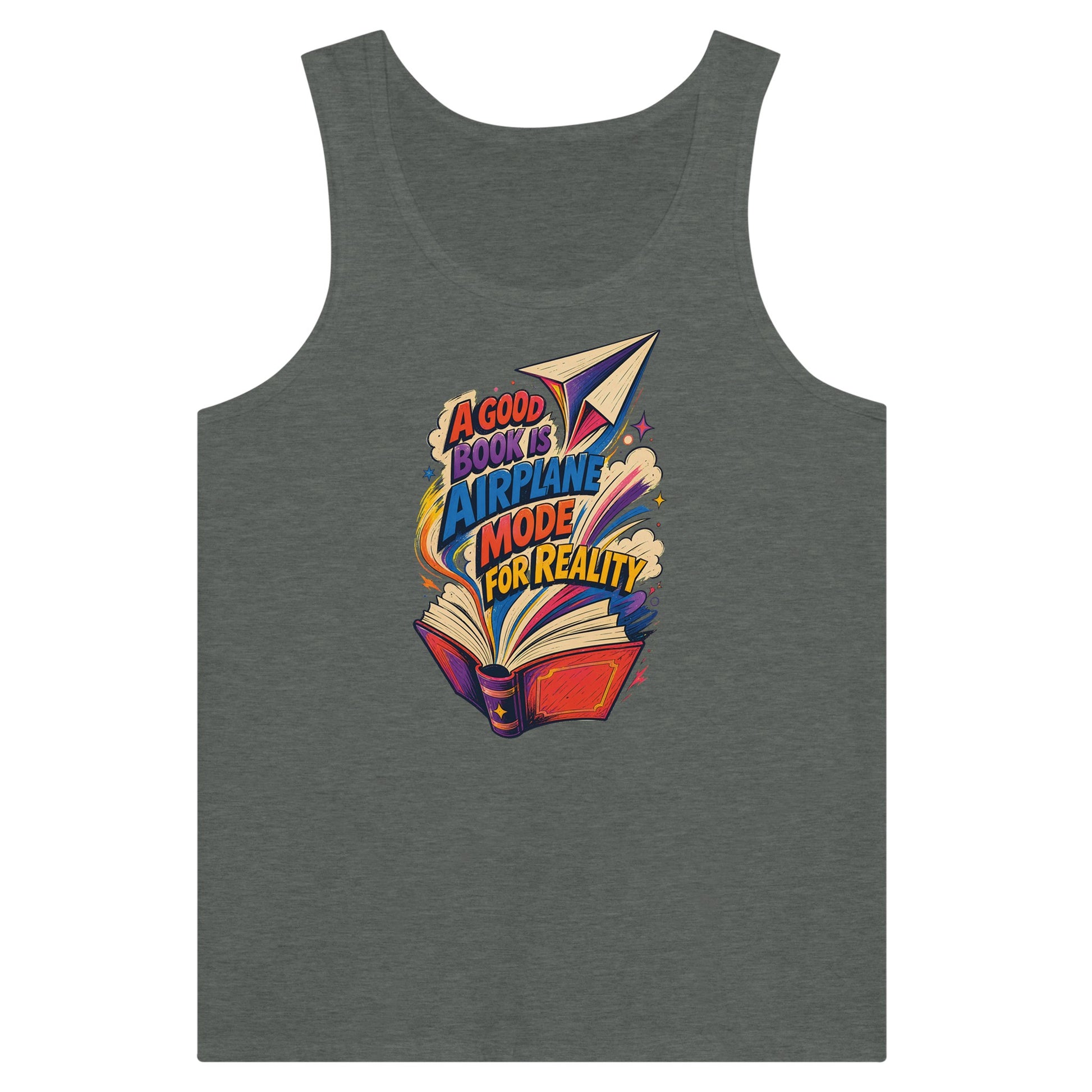 A Good Book Is Airplane Mode for Reality Premium Unisex Tank Top — product view 4