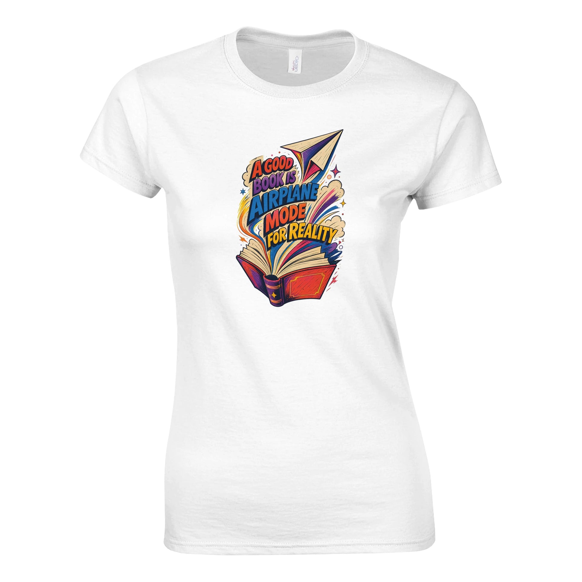 A Good Book Is Airplane Mode for Reality Women's T-shirt — product view 1