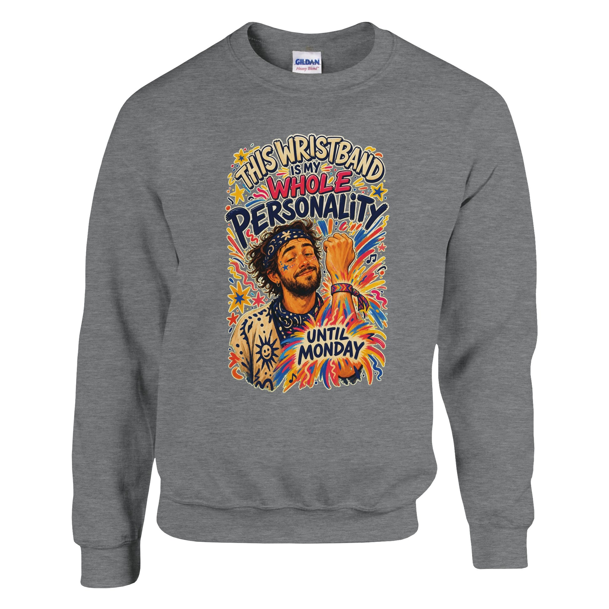 This Wristband Is My Whole Personality Until Monday Sweatshirt — product view 16
