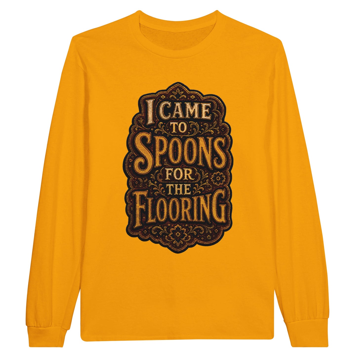 I Came to Spoons for the Flooring Long-Sleeve T-shirt — product view 4