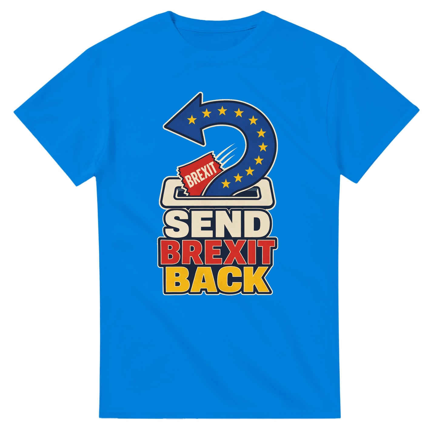 Send Brexit Back Pro-EU Graphic T-shirt — product view 2