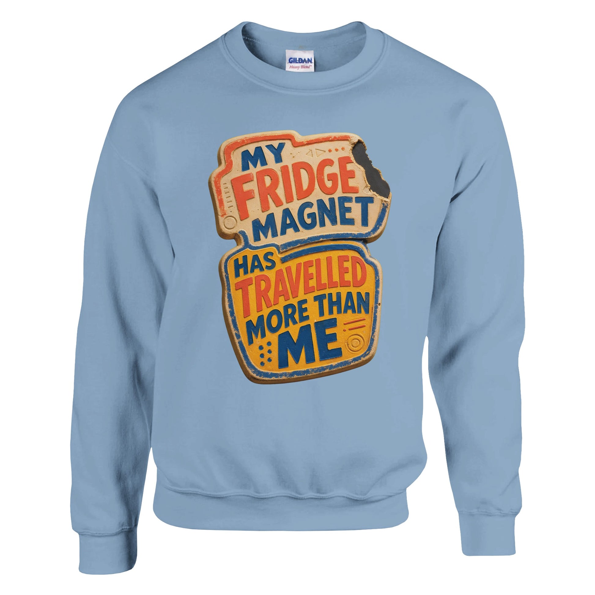My Fridge Magnet Has Travelled More Than Me Sweatshirt — product view 15