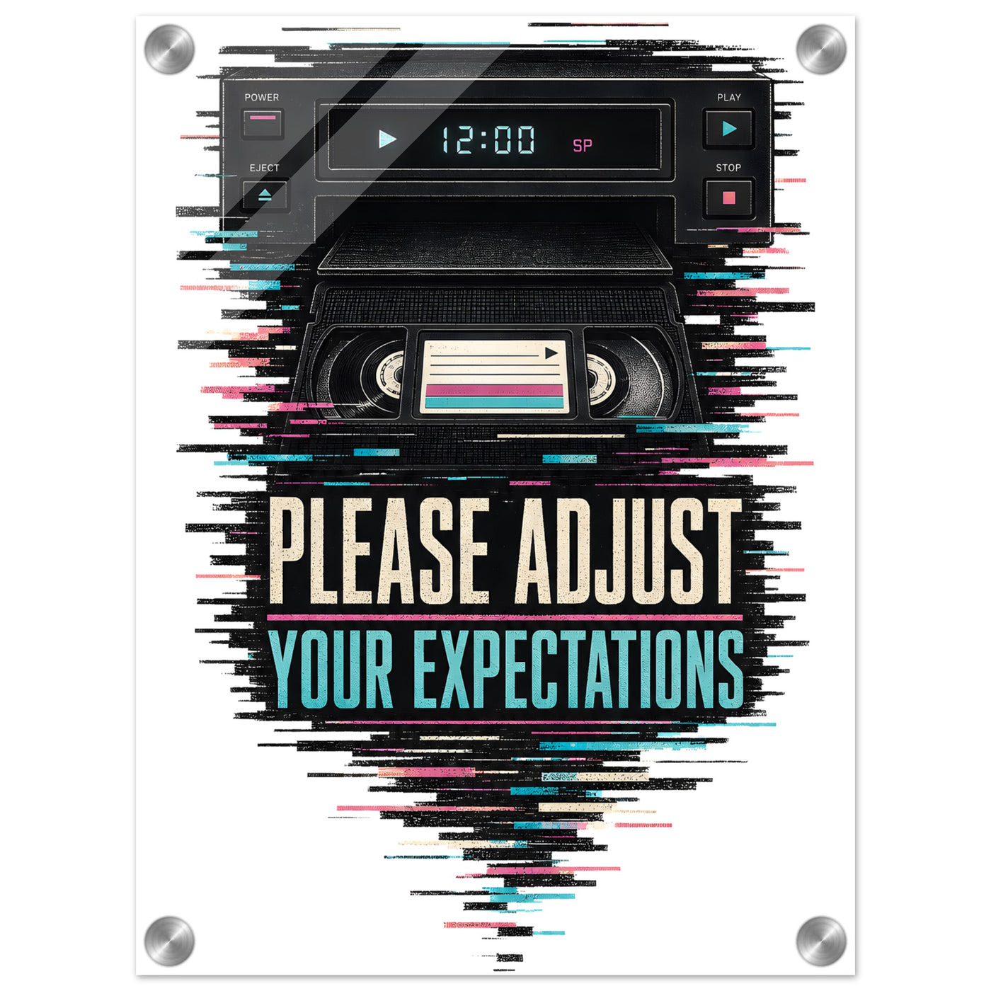 Please Adjust Your Expectations Acrylic Print