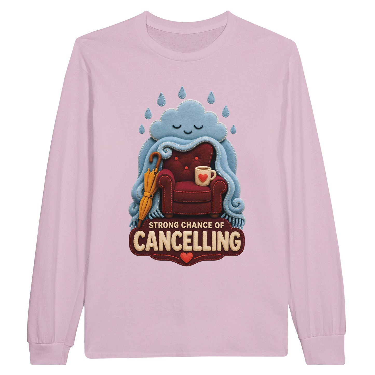 Strong Chance of Cancelling Long-Sleeve T-shirt — product view 6