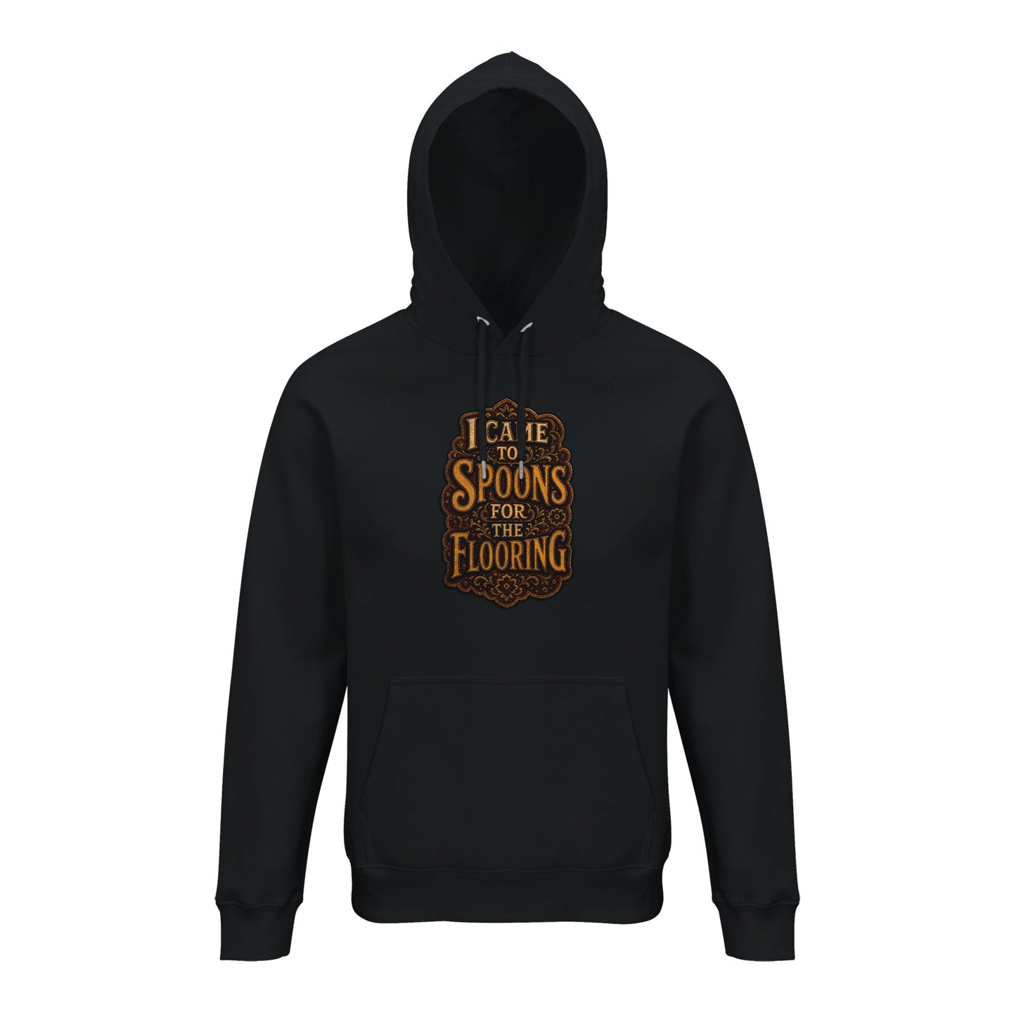 I Came to Spoons for the Flooring Hoodie — product view 2