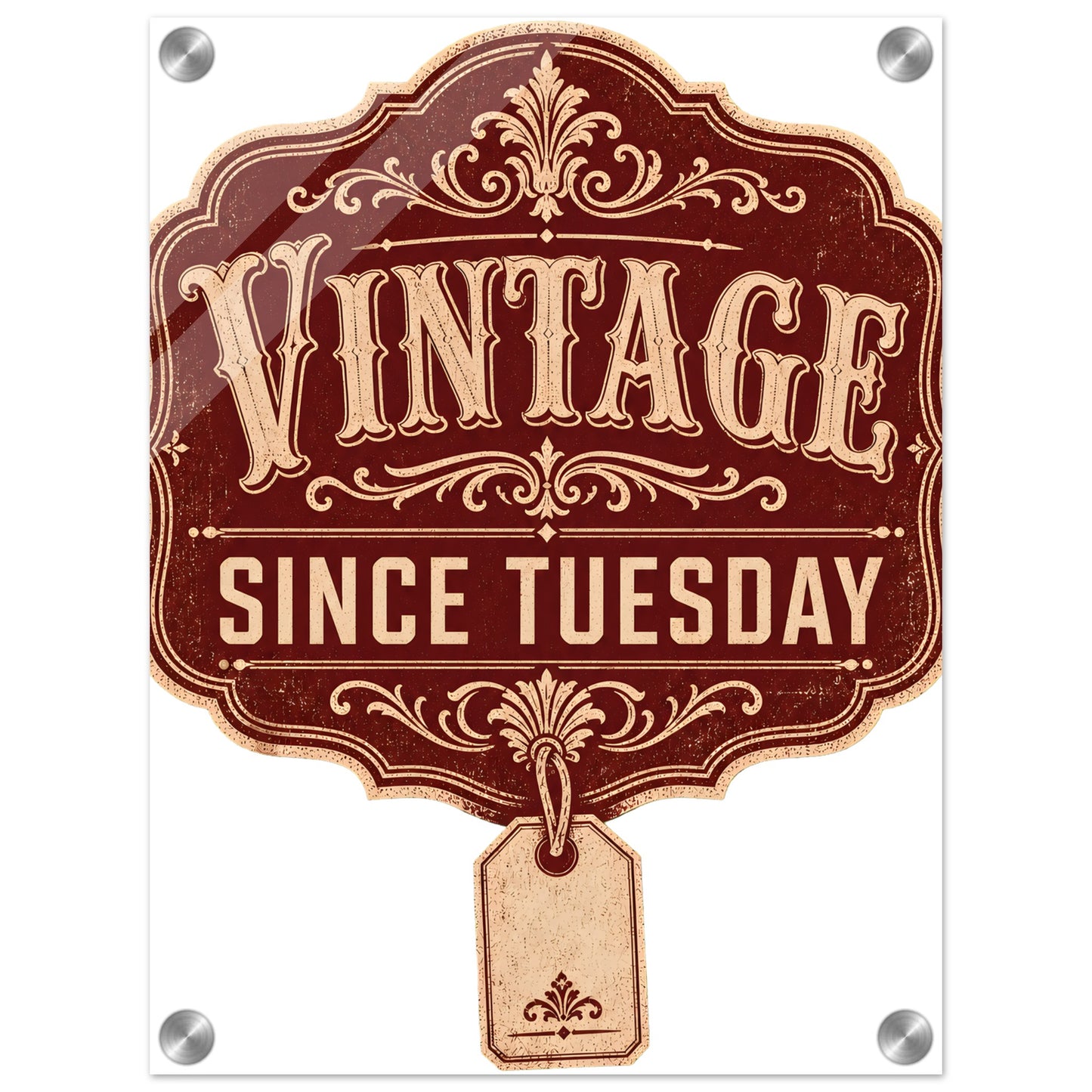Vintage Since Tuesday Acrylic Print — product view 1