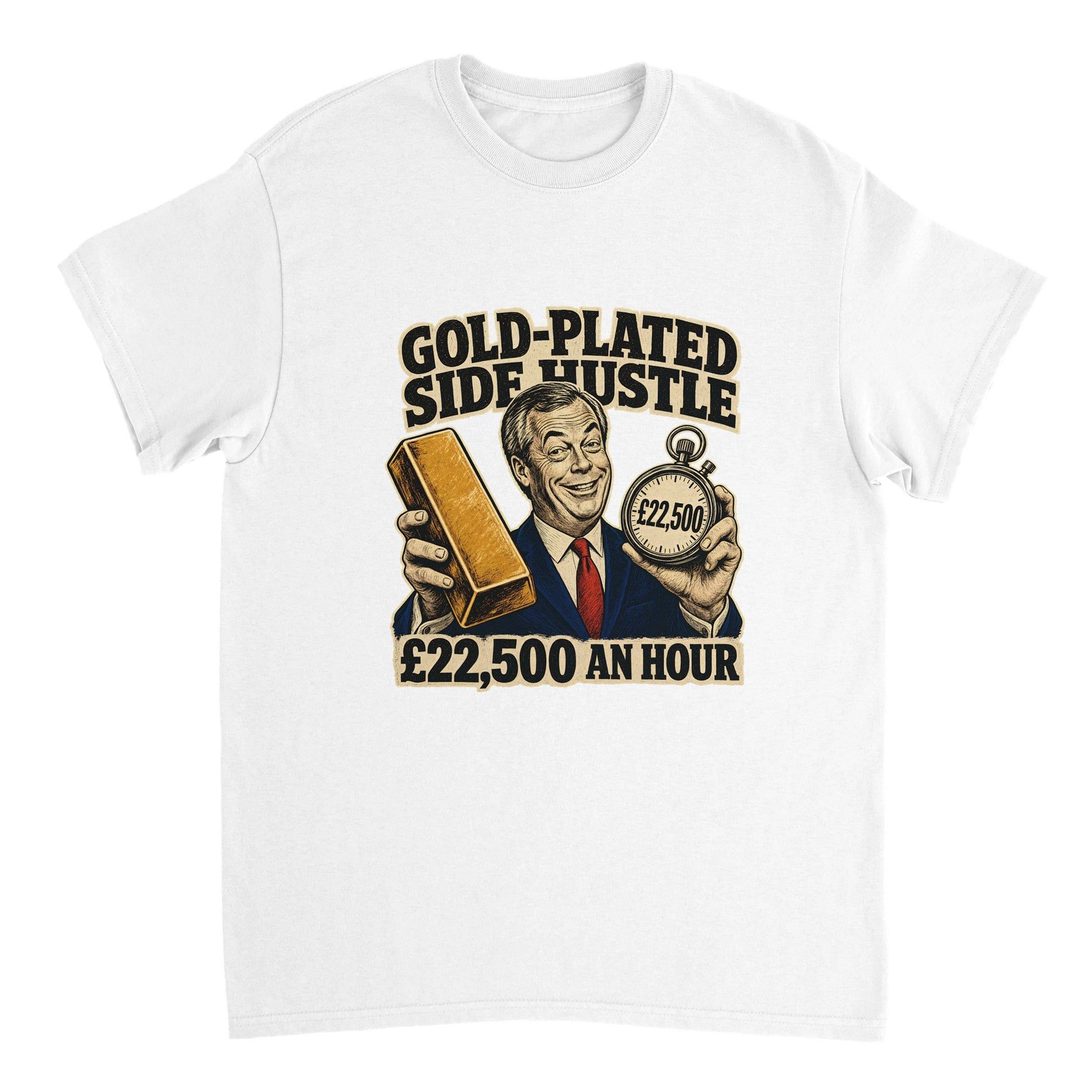 Gold-Plated Side Hustle £22,500 an Hour T-shirt — product view 17