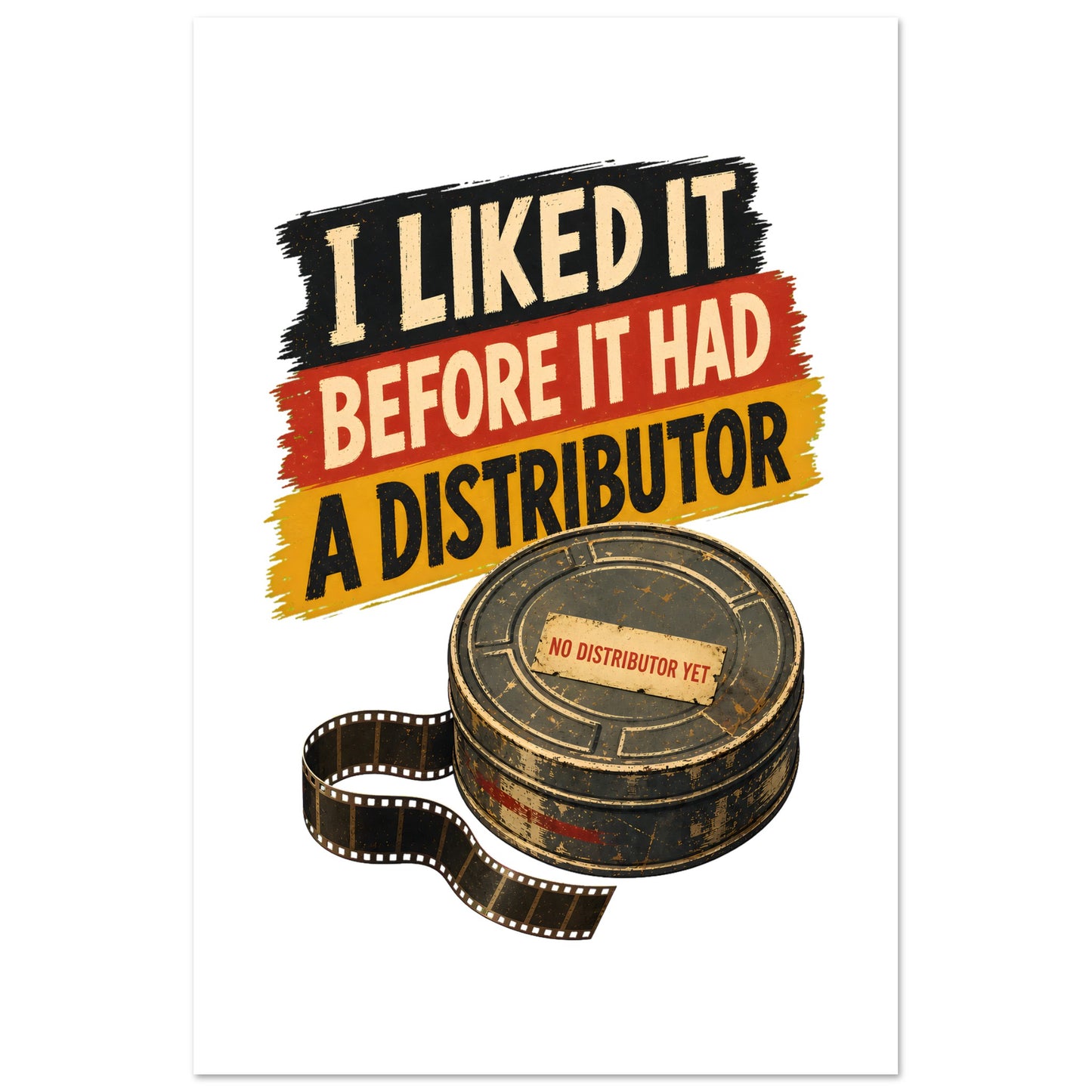 I Liked It Before It Had a Distributor Poster — product view 6