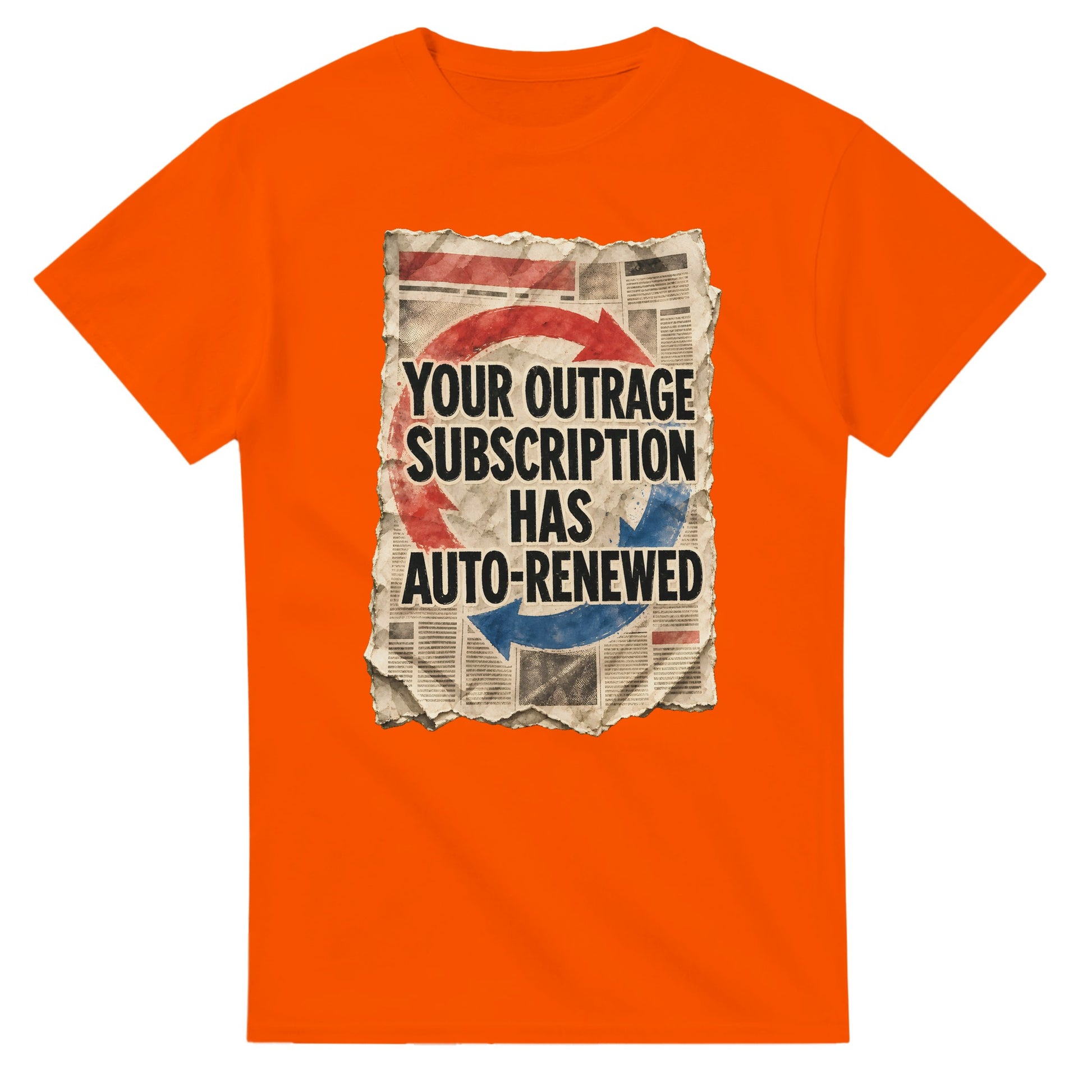 Your Outrage Subscription Has Auto-Renewed T-shirt — product view 7
