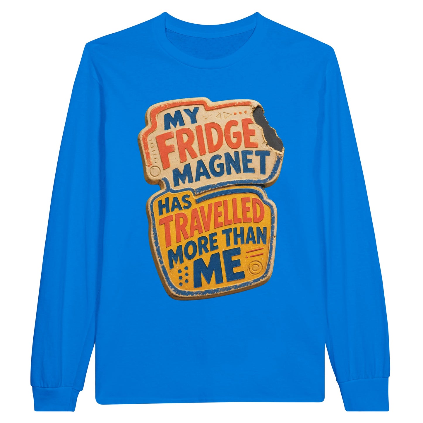 My Fridge Magnet Has Travelled More Than Me Long-Sleeve T-shirt — product view 3