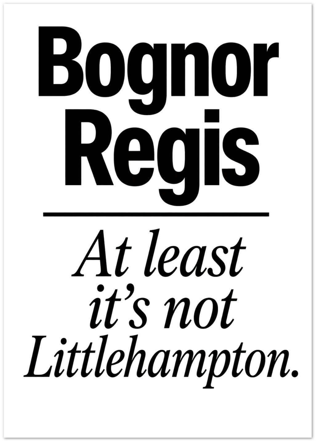 Bognor Regis — At Least It's Not Littlehampton Greeting Card Pack