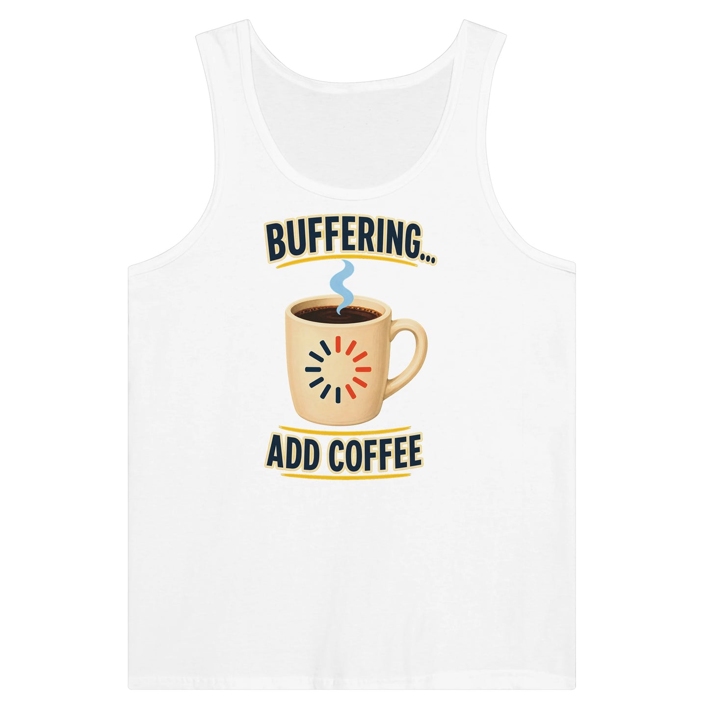Buffering... Add Coffee — Outlined Loading Mug Graphic Premium Unisex Tank Top — product view 1