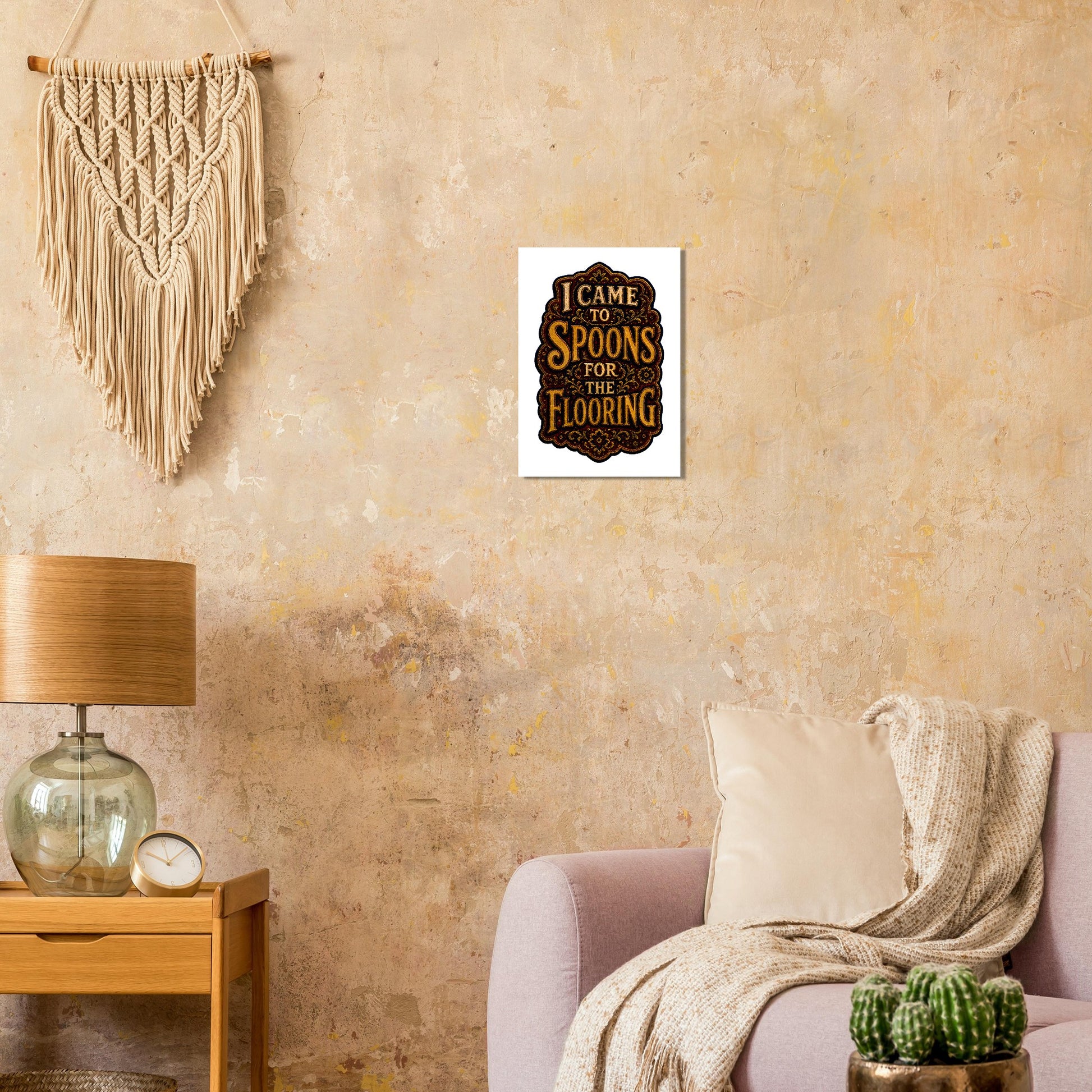 I Came to Spoons for the Flooring Poster — product view 9