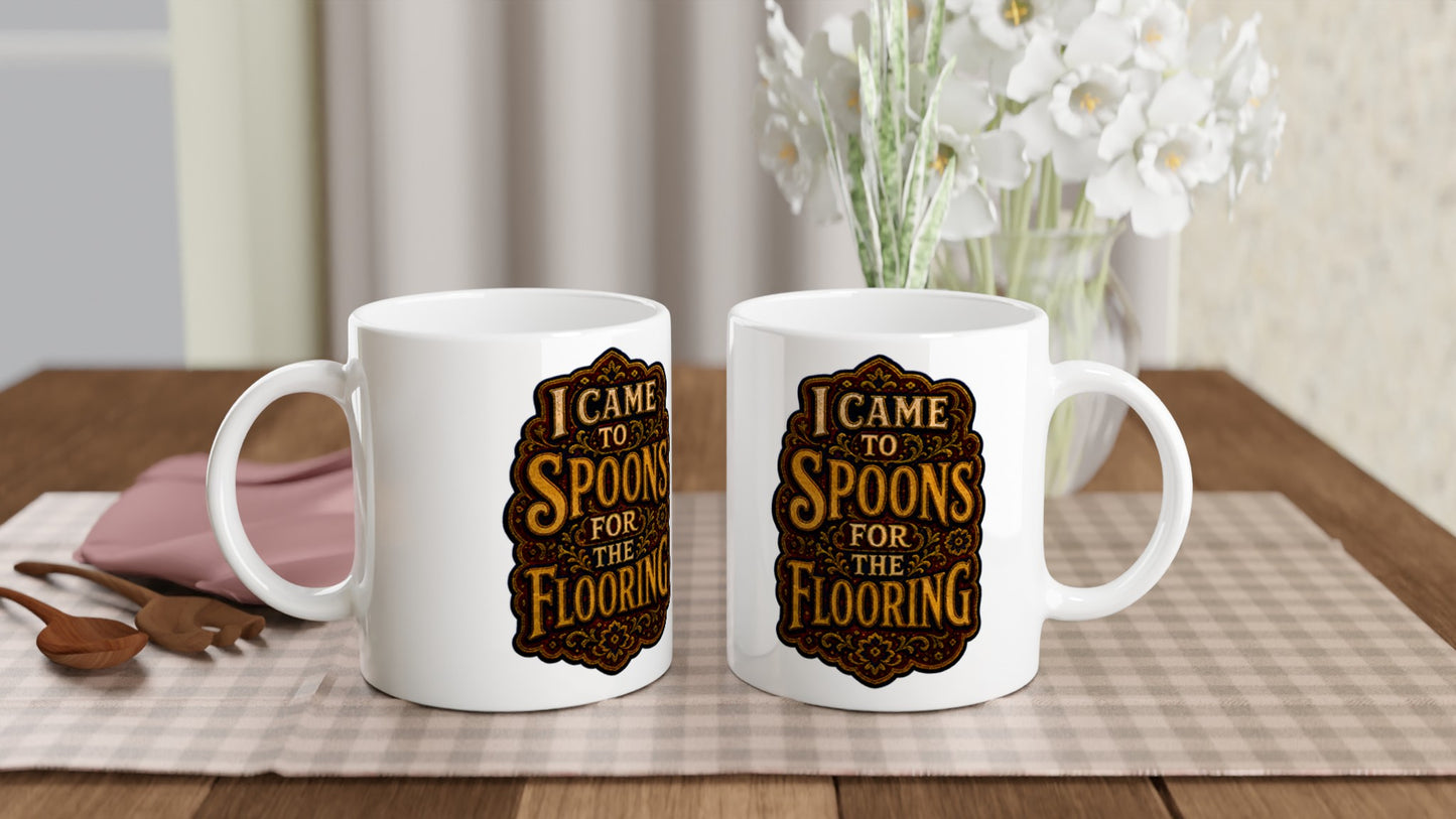 I Came to Spoons for the Flooring Mug — product view 4