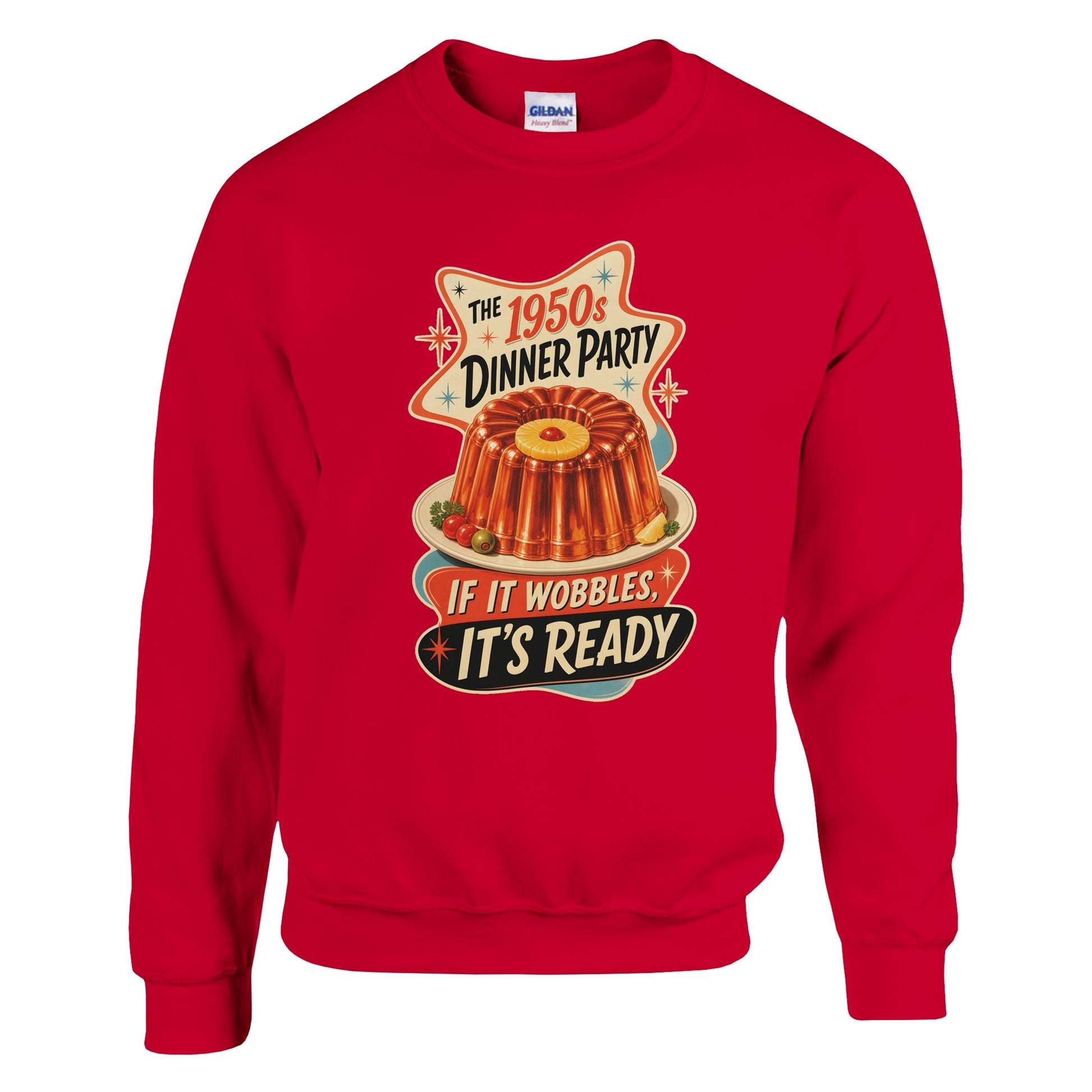 The 1950s Dinner Party — If It Wobbles, It's Ready Sweatshirt — product view 15