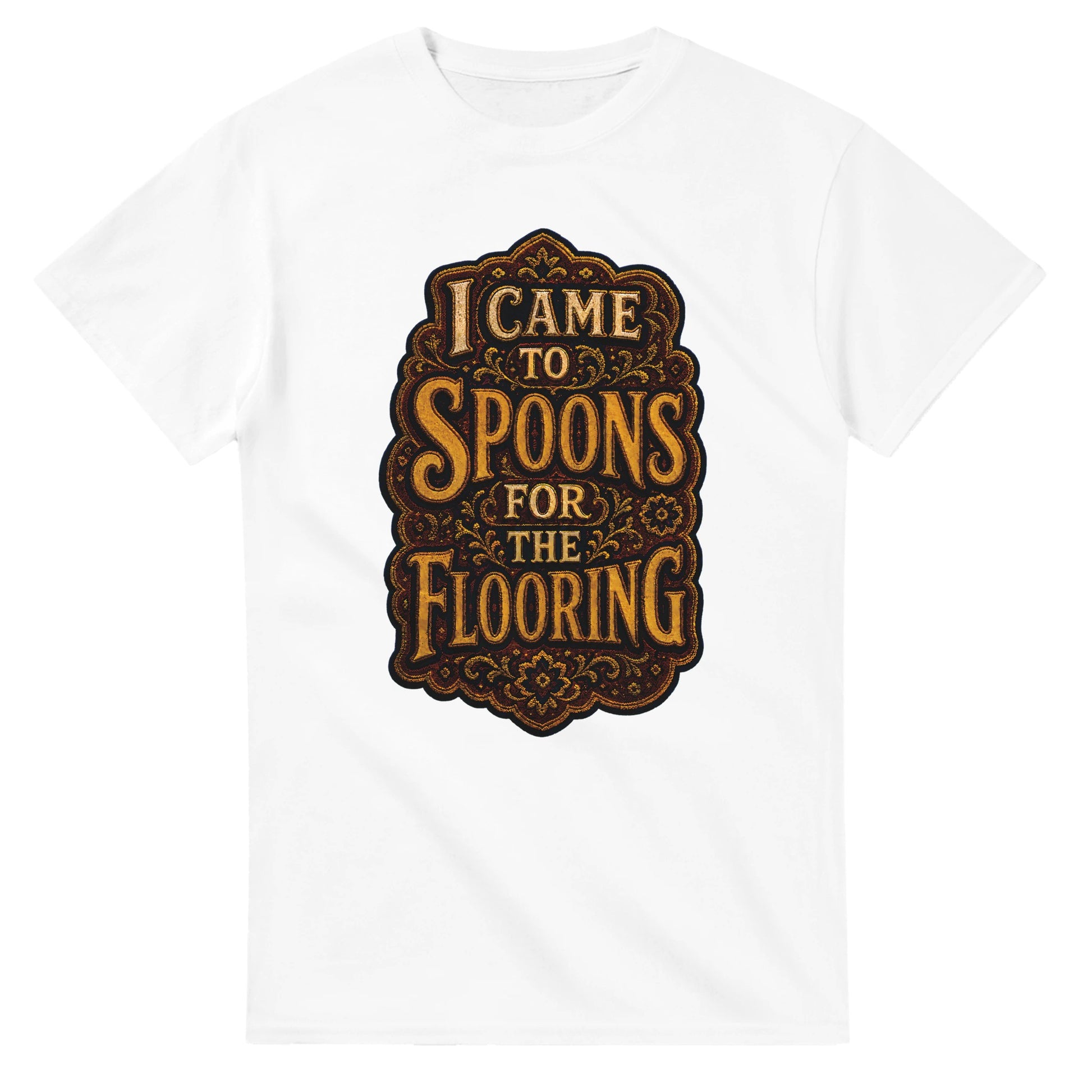 I Came to Spoons for the Flooring T-shirt — product view 1