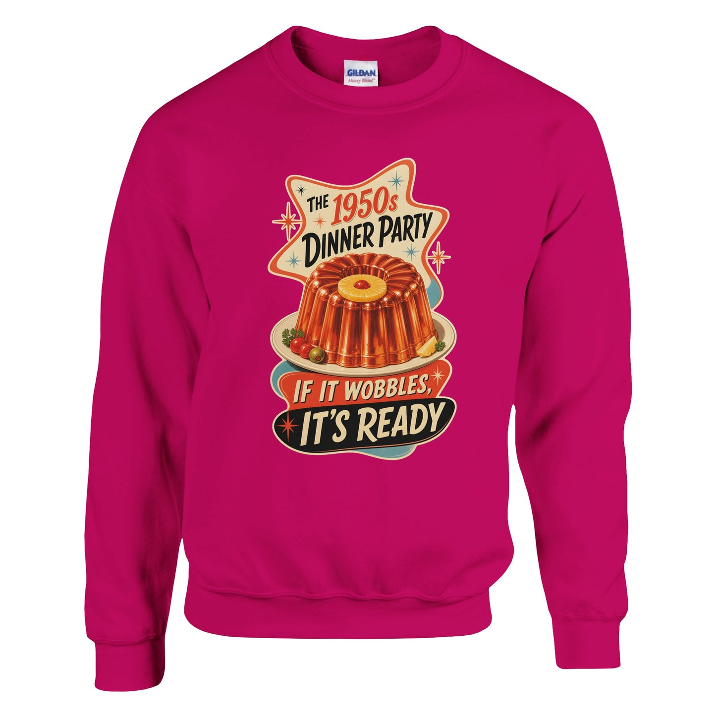 The 1950s Dinner Party — If It Wobbles, It's Ready Sweatshirt — product view 3