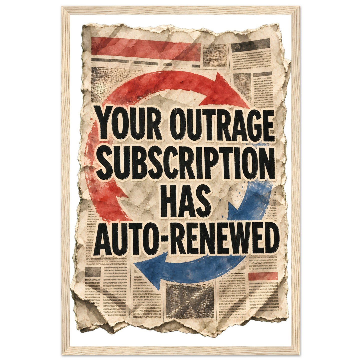 Your Outrage Subscription Has Auto-Renewed Framed Wall Art — product view 3
