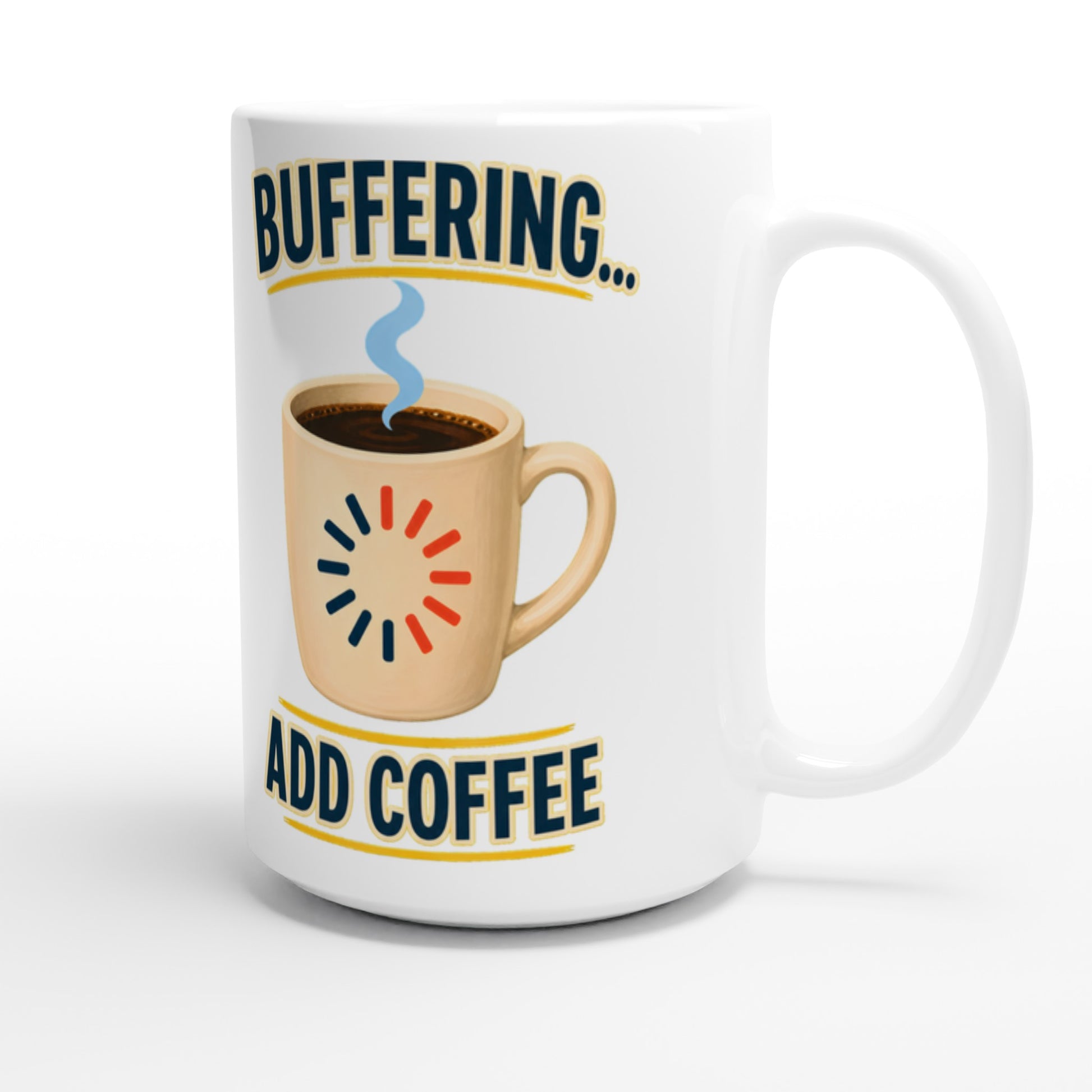 Buffering... Add Coffee — Outlined Loading Mug Graphic Large Mug — product view 3