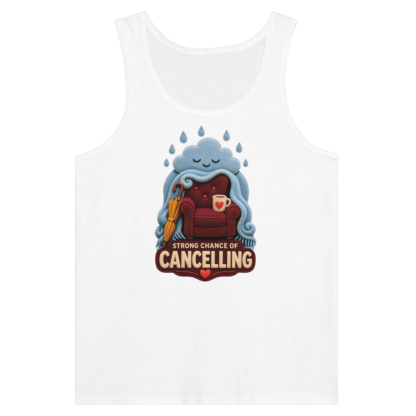 Strong Chance of Cancelling Premium Unisex Tank Top — product view 1