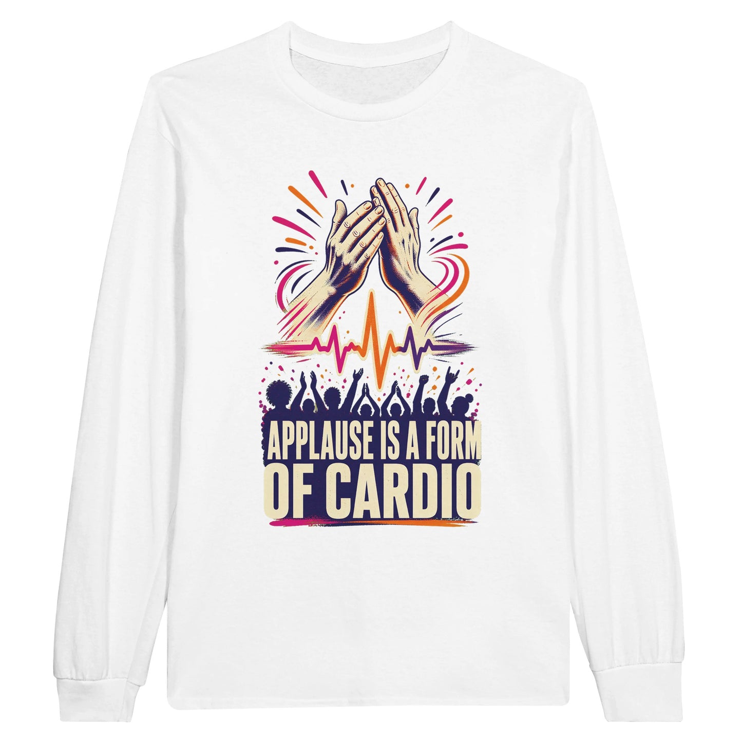 Applause Is a Form of Cardio Long-Sleeve T-shirt — product view 1