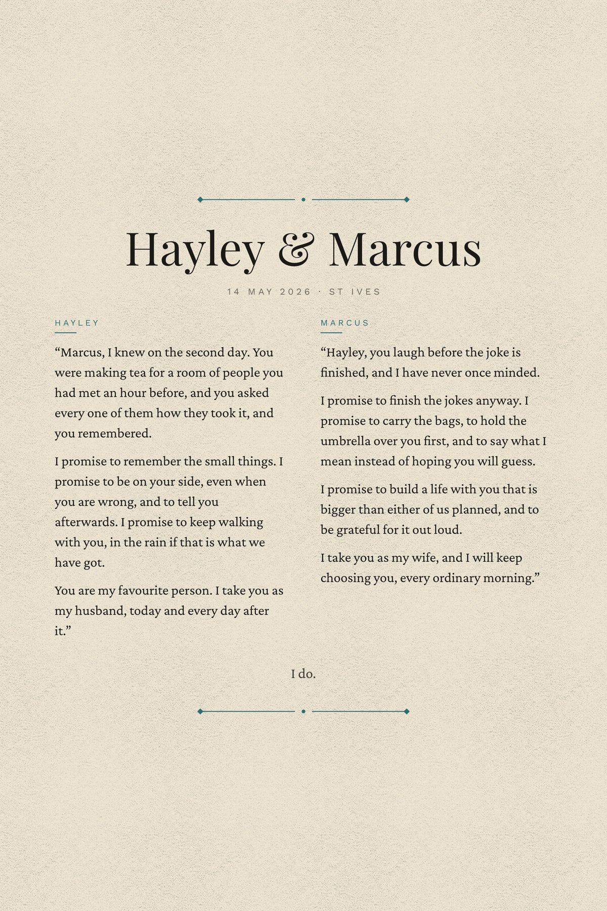 A vows print: Hayley & Marcus in display lettering on cream paper with the date beneath, their vows set in two columns under their names in small capitals, a rule with a diamond at each end above and below, and I do. at the foot.