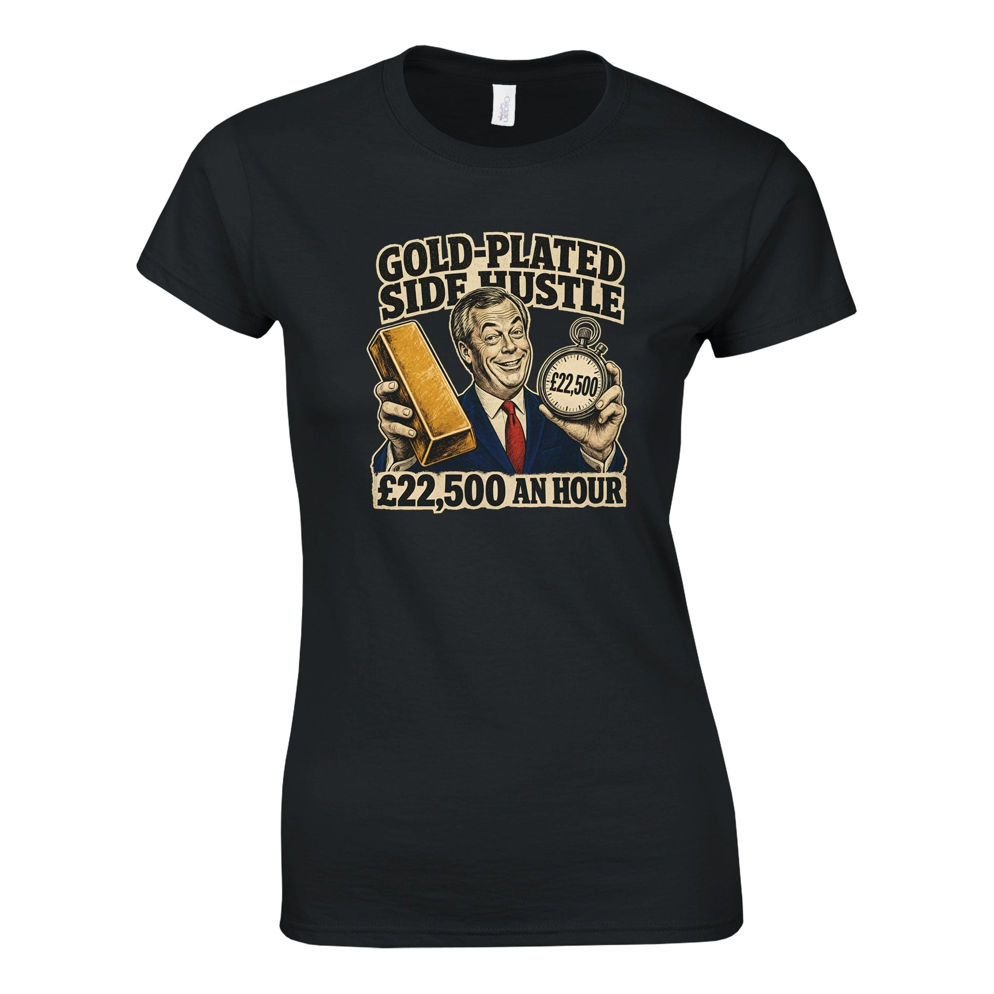 Gold-Plated Side Hustle £22,500 an Hour Women's T-shirt — product view 6