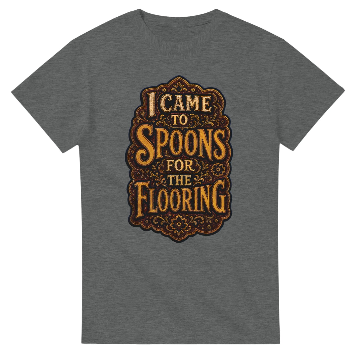 I Came to Spoons for the Flooring T-shirt — product view 3