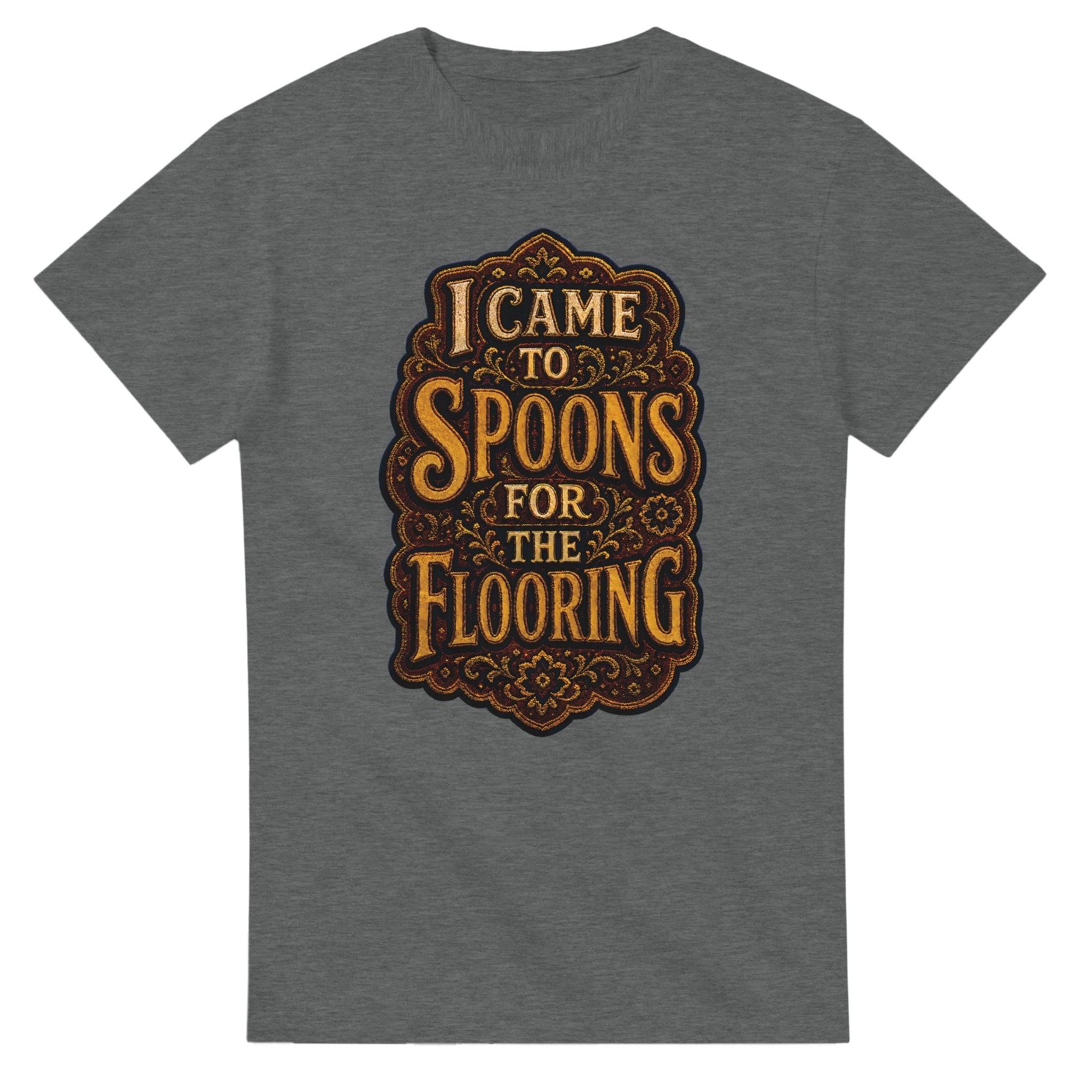 I Came to Spoons for the Flooring T-shirt — product view 3