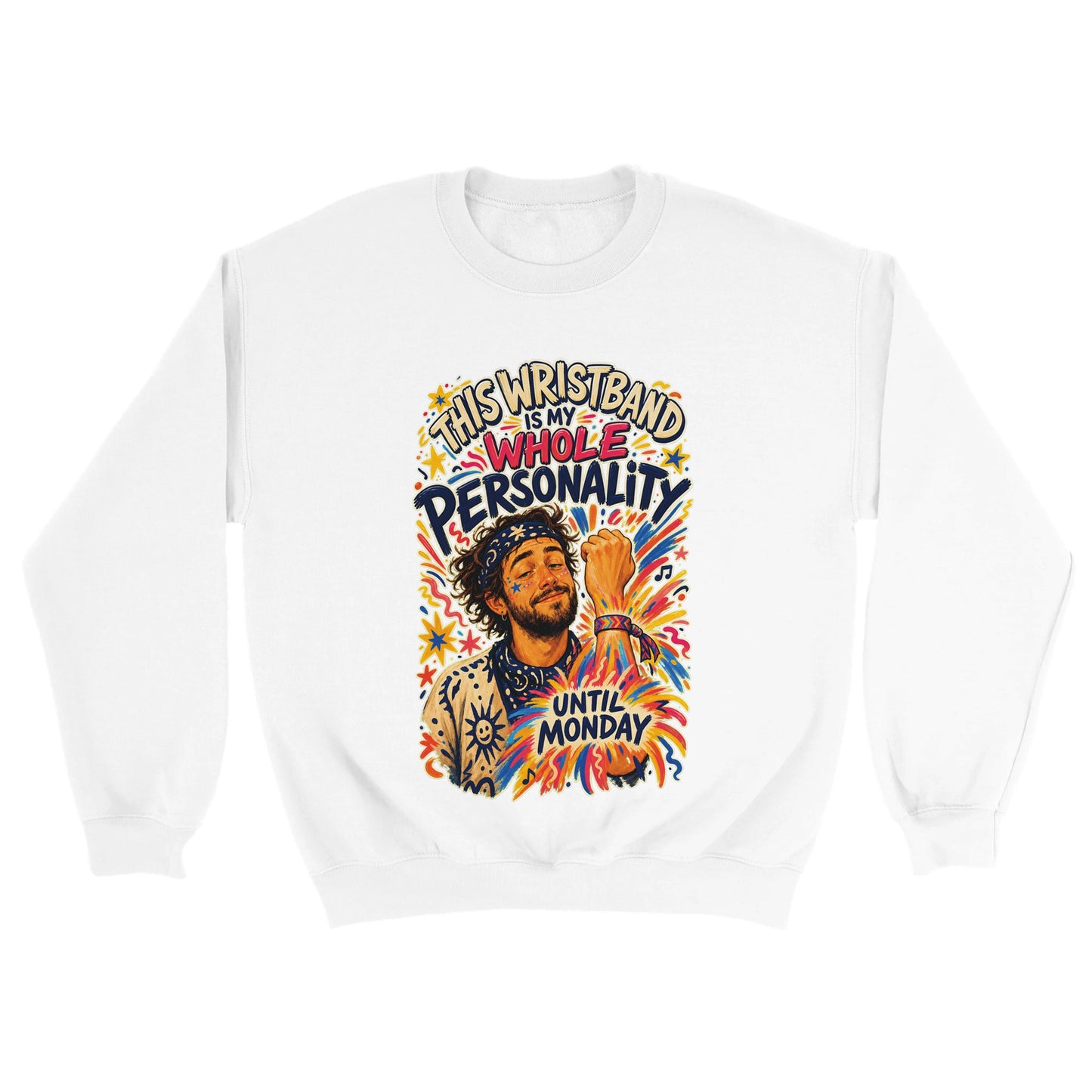 This Wristband Is My Whole Personality Until Monday Sweatshirt — product view 18