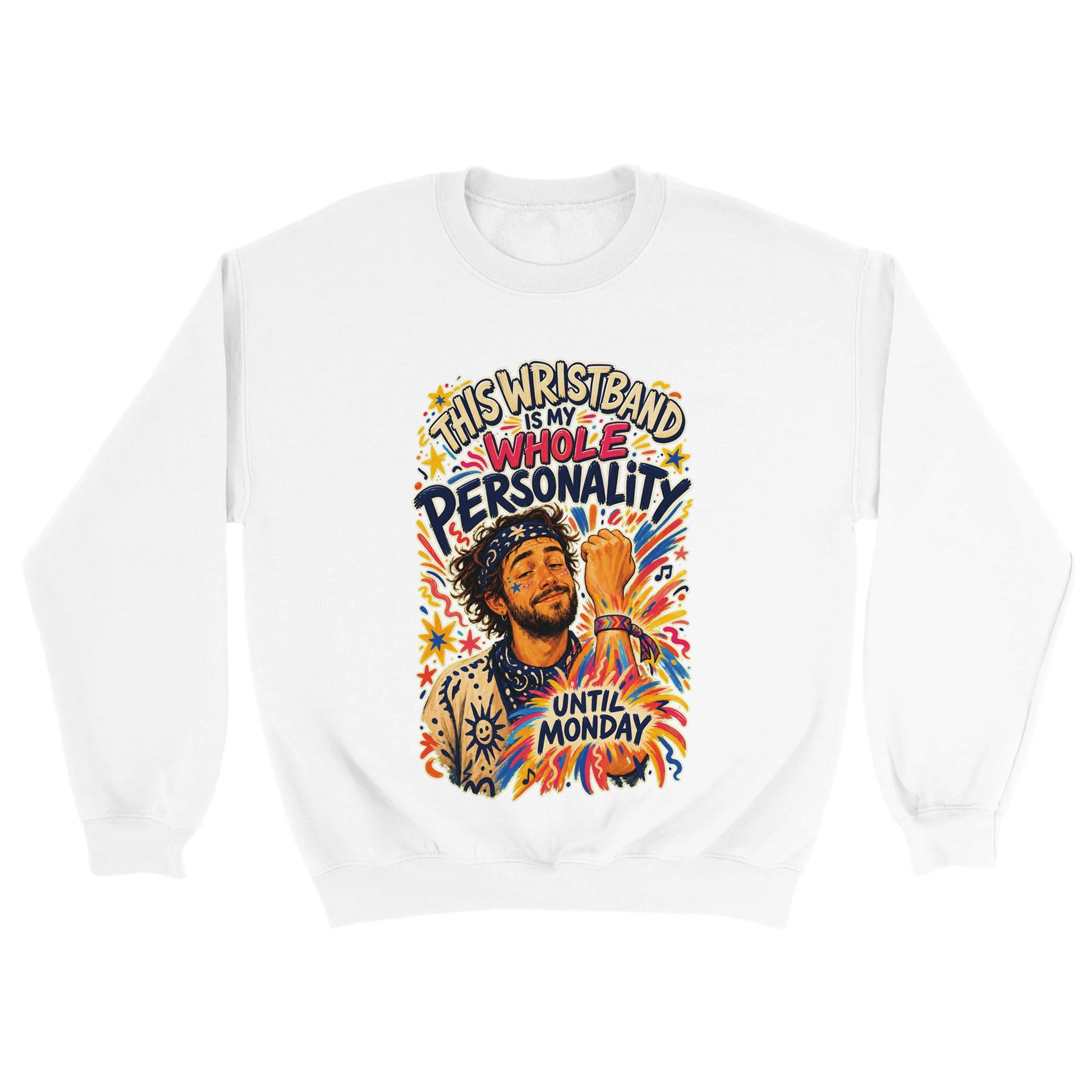 This Wristband Is My Whole Personality Until Monday Sweatshirt — product view 18